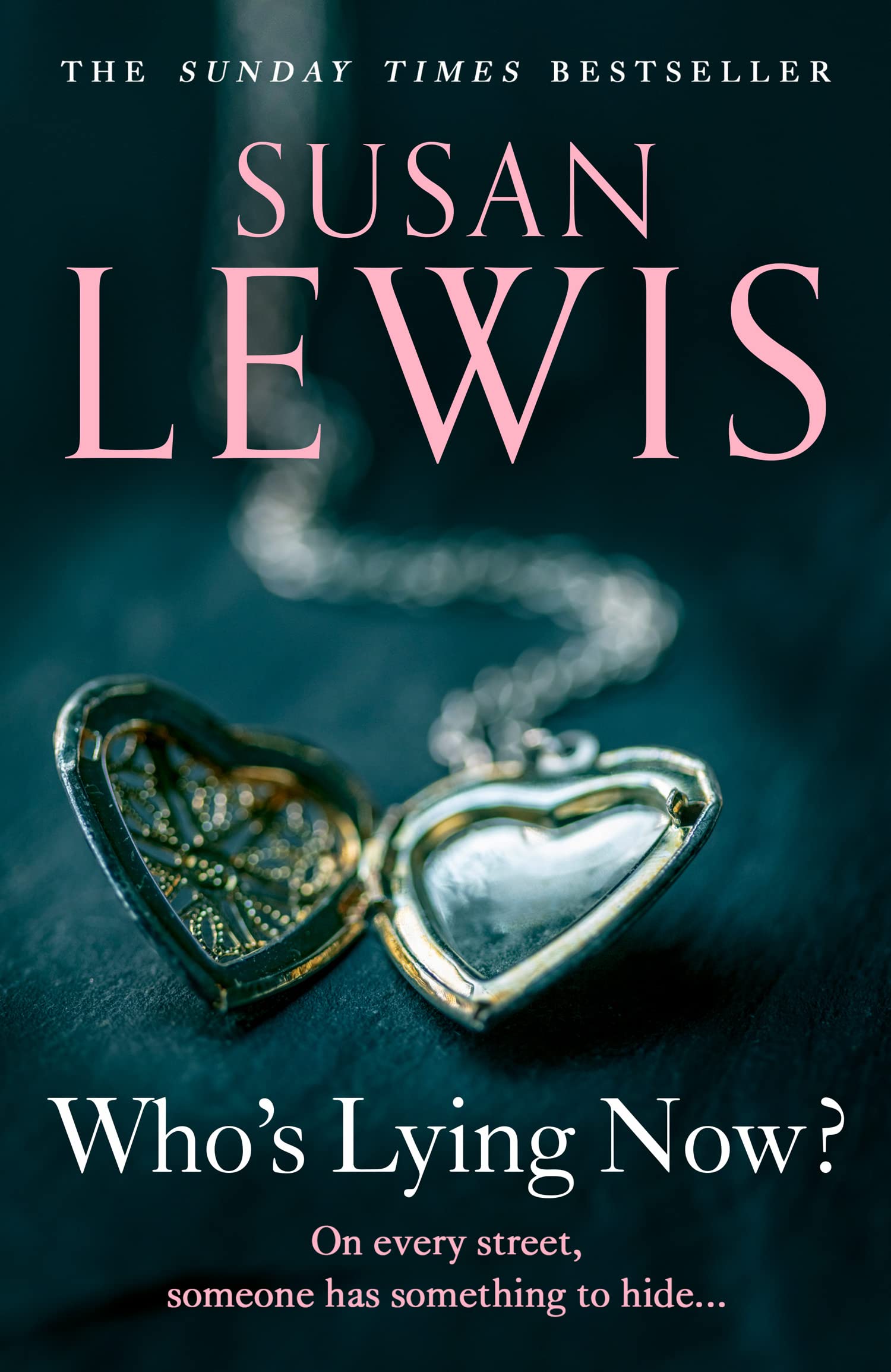 Who’s Lying Now?: The most thought-provoking emotional novel of 2022 from bestselling author Susan Lewis Contemporary literature