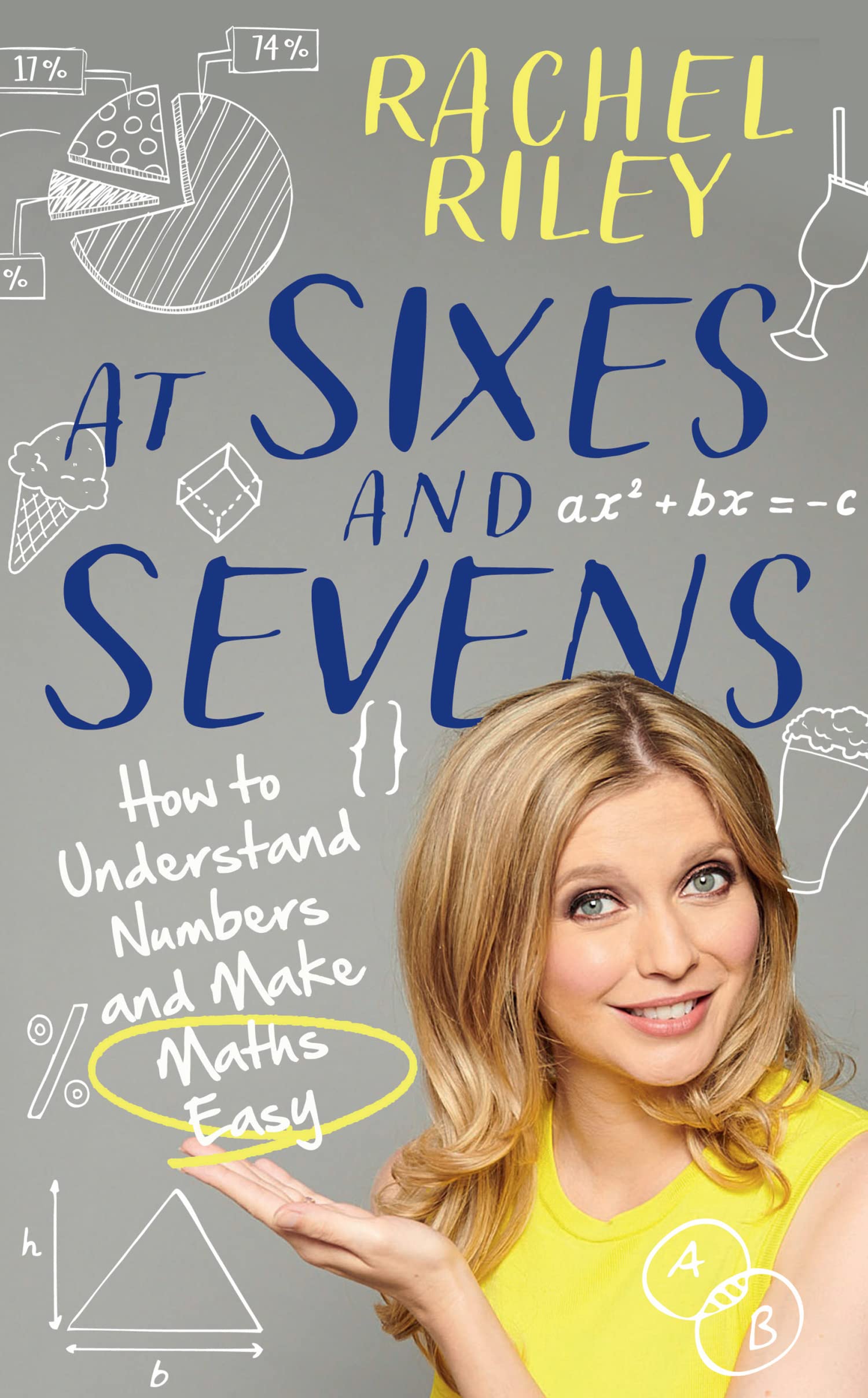 At Sixes and Sevens: How to Understand Numbers and Make Maths Easy Art & Literature