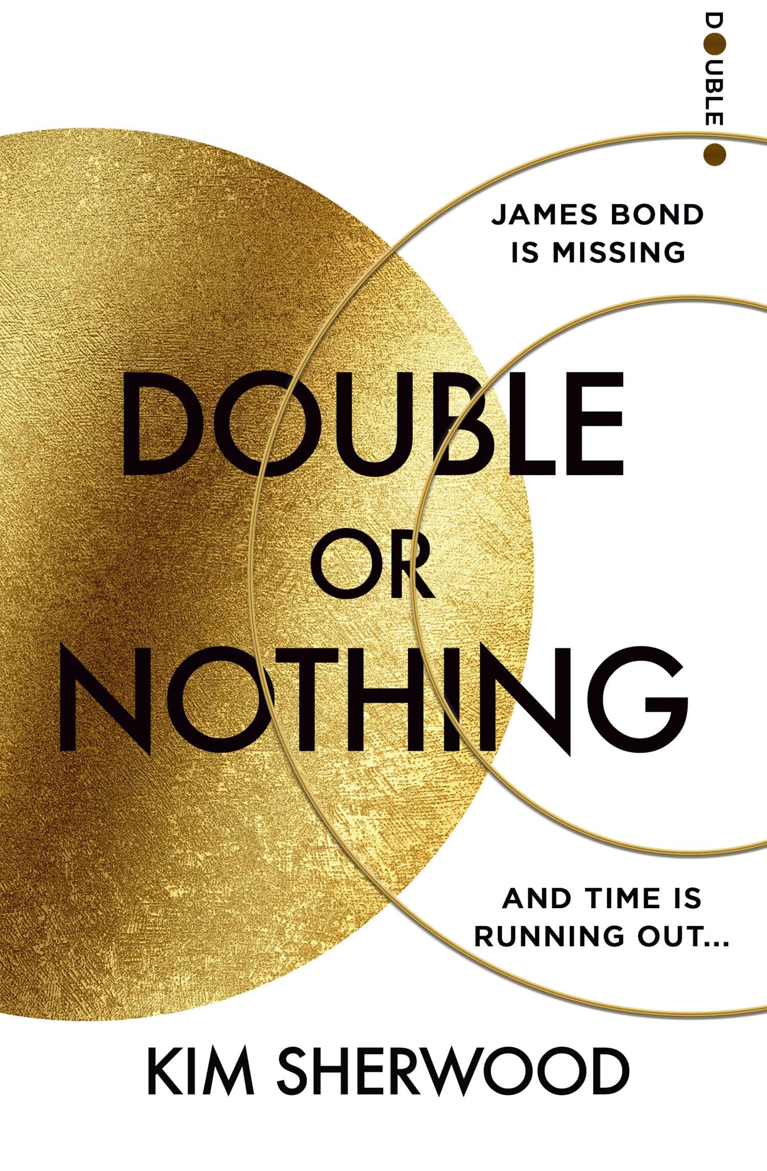Double or Nothing: An explosive new 2022 spy thriller novel, blowing the world of James Bond wide open! (Latest official 007) Action & Adventure