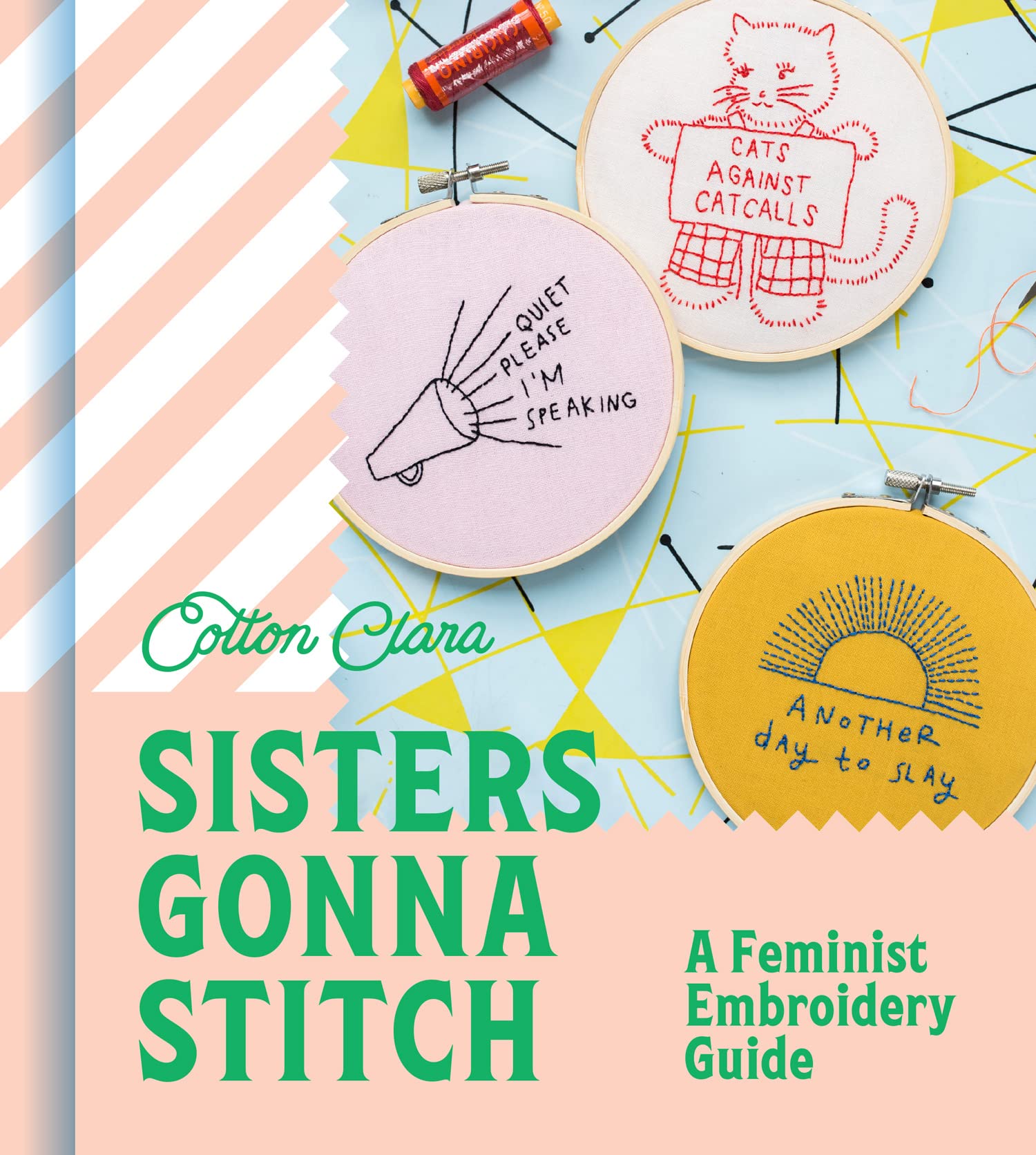 Sisters Gonna Stitch: Step by step embroidery patterns for the modern day stitcher Books