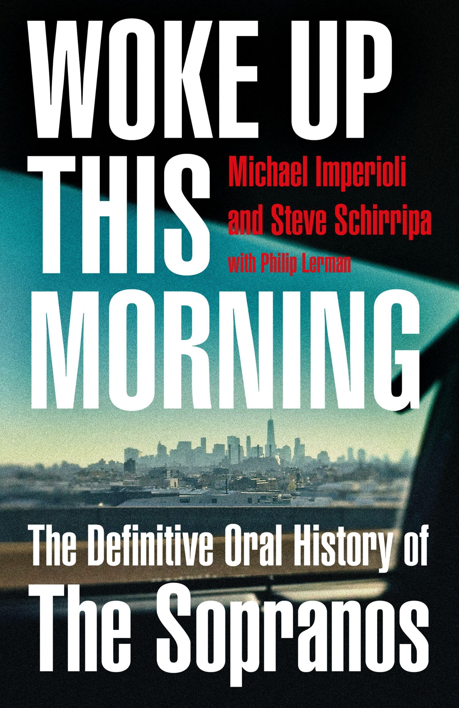 Woke Up This Morning: The Definitive Oral History of The Sopranos Media & Communication
