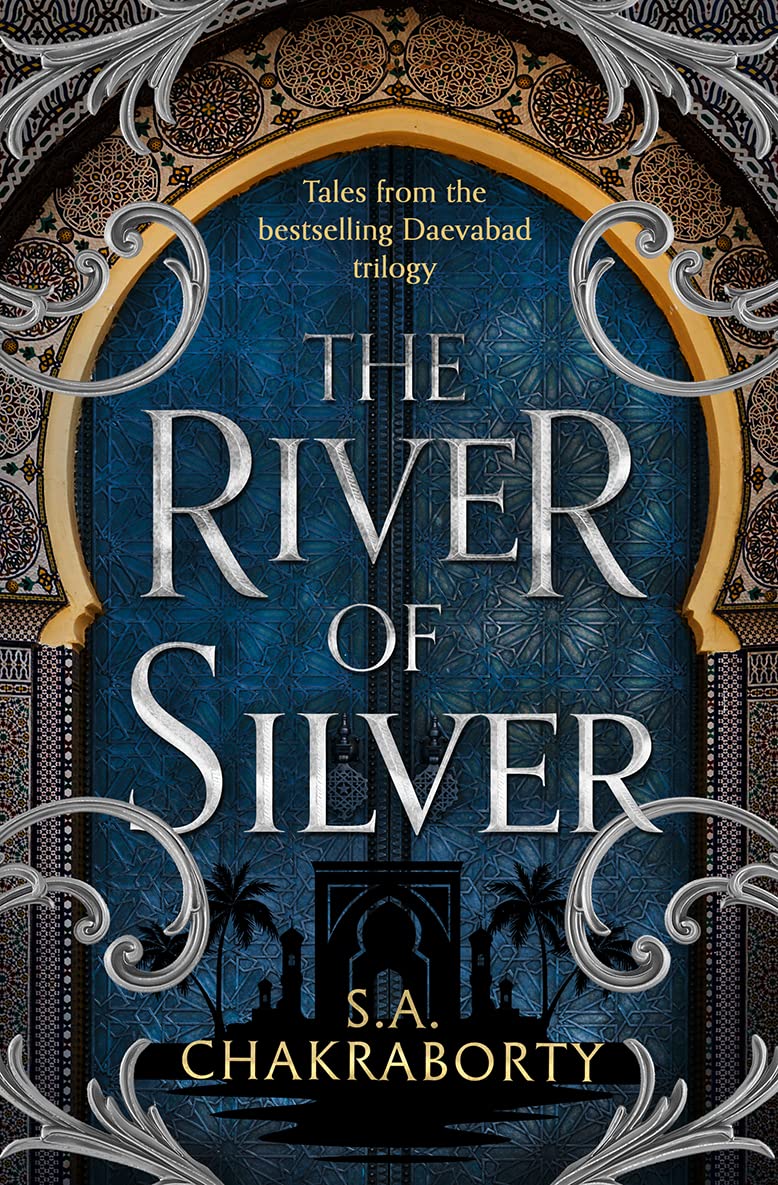 The River of Silver: Return to a world of adventure, romance, and magic with these stories from the bestselling and award-winning epic fantasy series (The Daevabad Trilogy) Fairy Tales & Legends