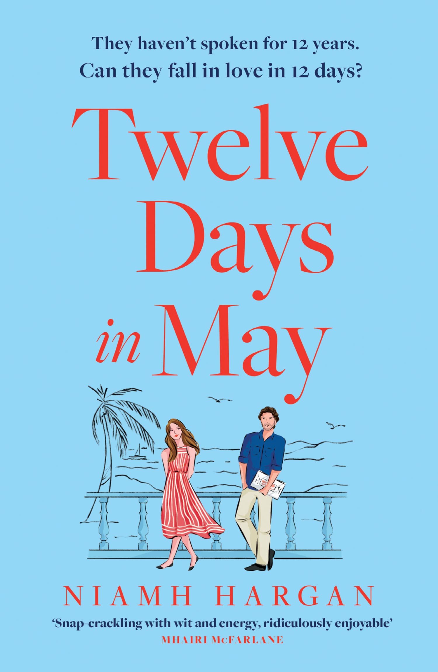 Twelve Days in May: The latest debut rom-com of 2022: escape this summer with this funny new beach read packed with romance and humour! Contemporary literature