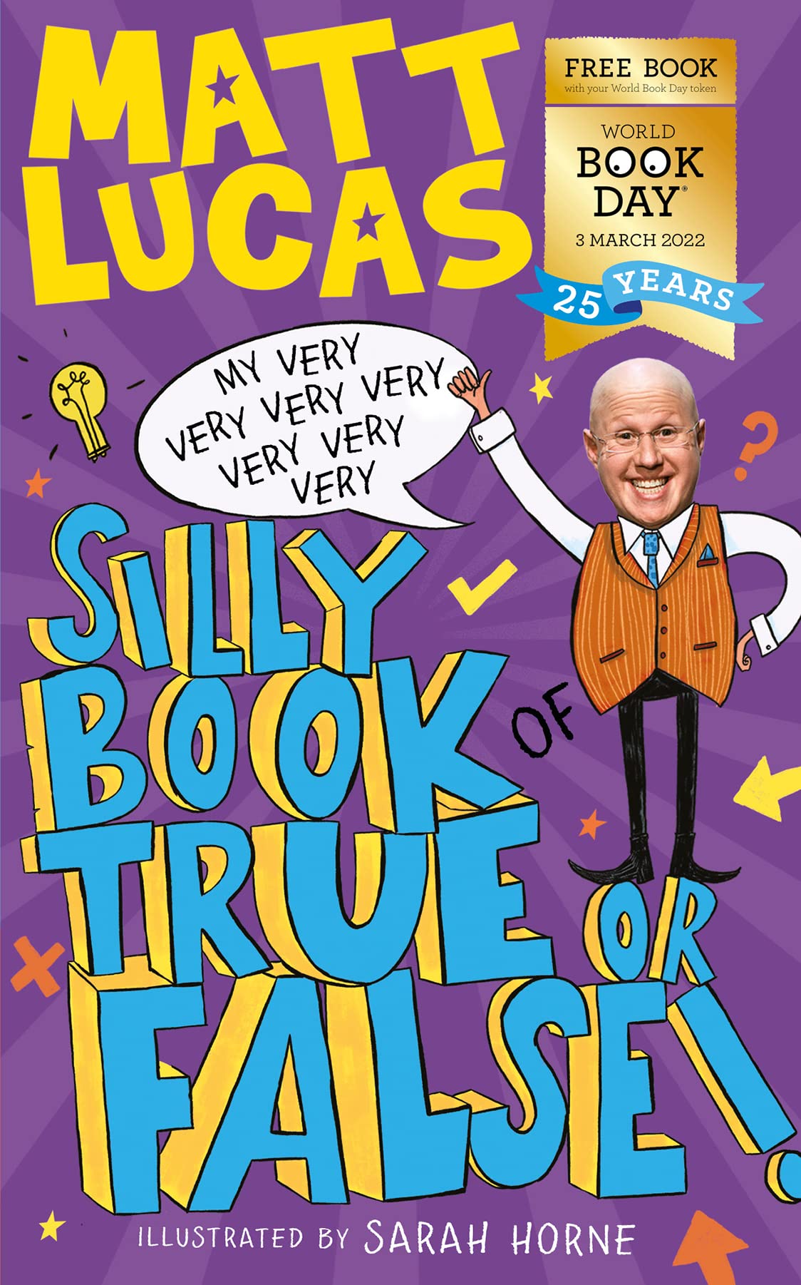 My Very Very Very Very Very Very Very Silly Book of True or False: A funny book of facts for kids, exclusive for World Book Day 2022! Non-fiction