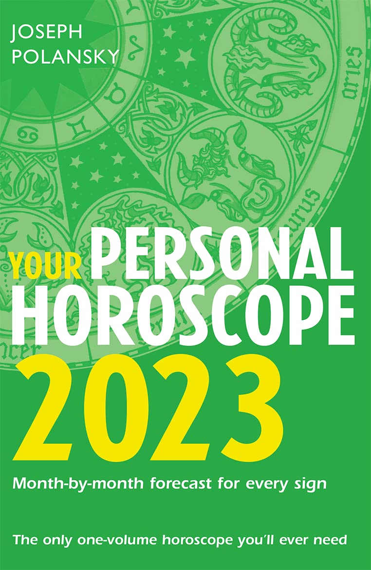 Your Personal Horoscope 2023: Month-by-month Forecast for Every Sign Reference Books