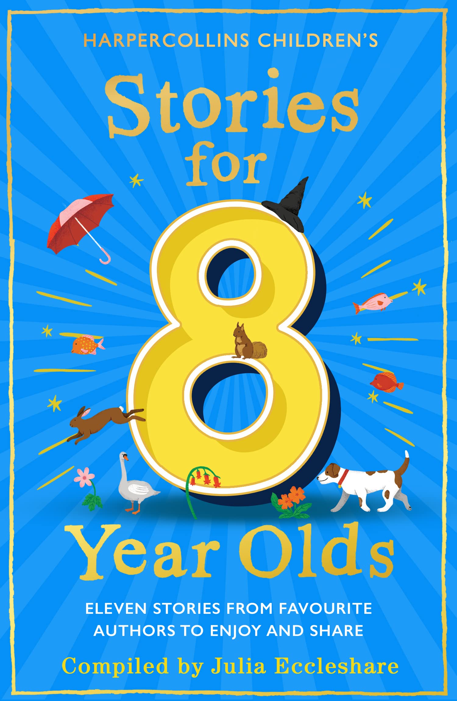Stories for 8 Year Olds: A classic collection of stories by P. L. Travers, Michael Morpurgo and others: the perfect children’s gift Fairy Tales & Legends