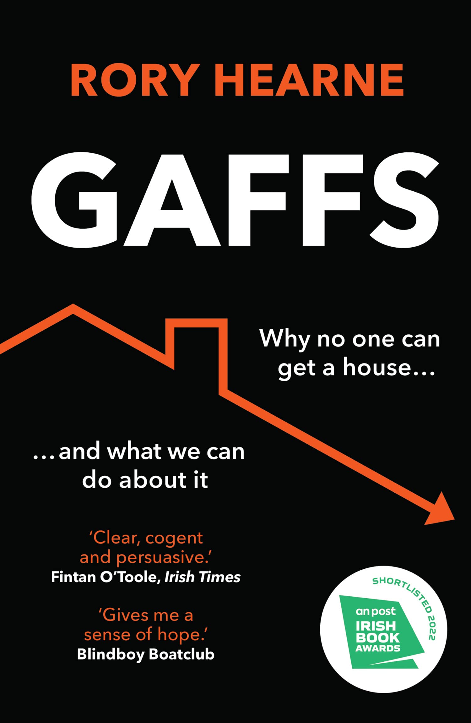 Gaffs: Why No One Can Get a House, and What We Can Do About It book