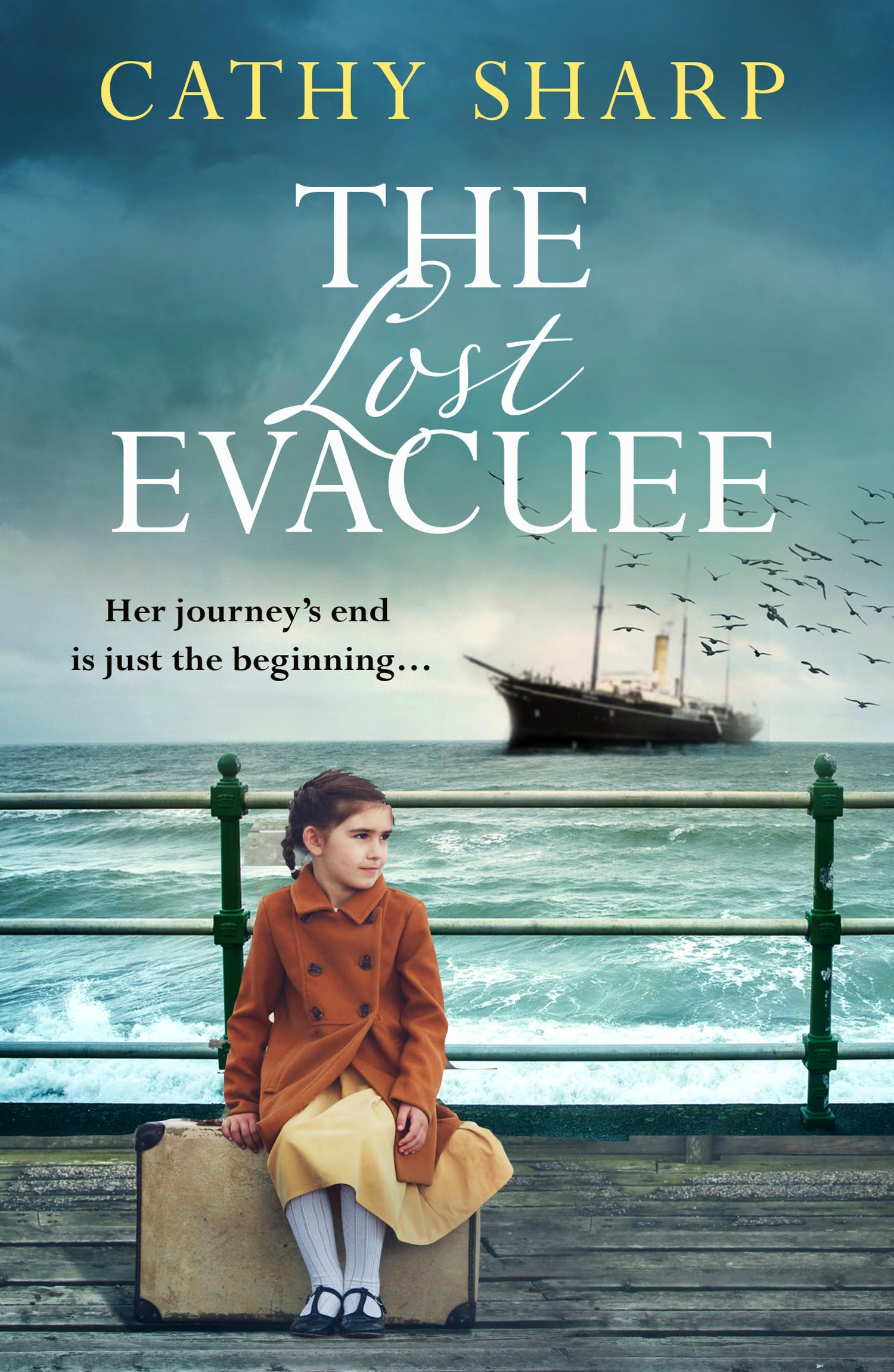 The Lost Evacuee: an emotional WW2 saga from the bestselling author Action & Adventure
