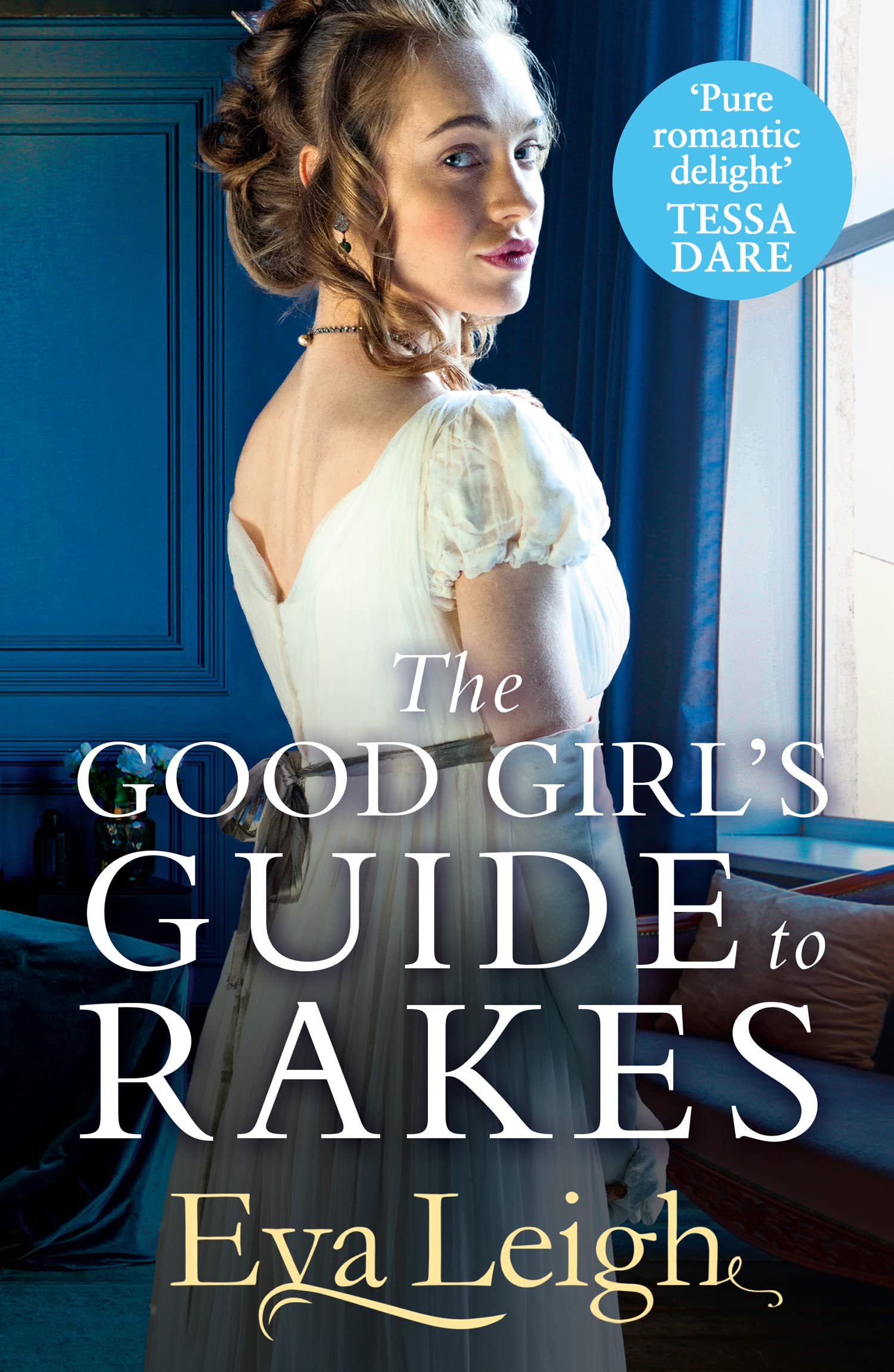 The Good Girl's Guide To Rakes Historical Fiction