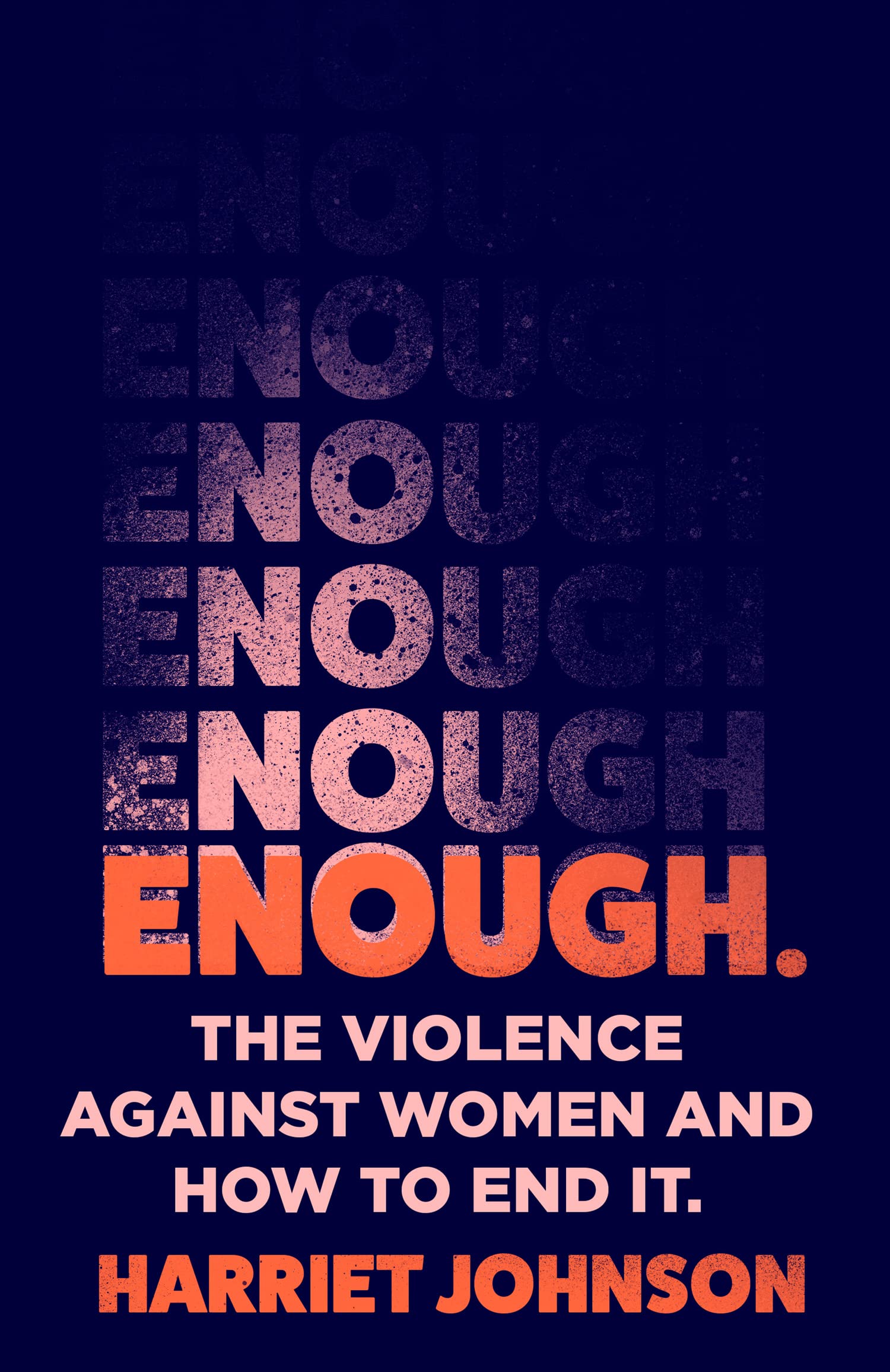 Enough: The Violence Against Women and How to End It Law