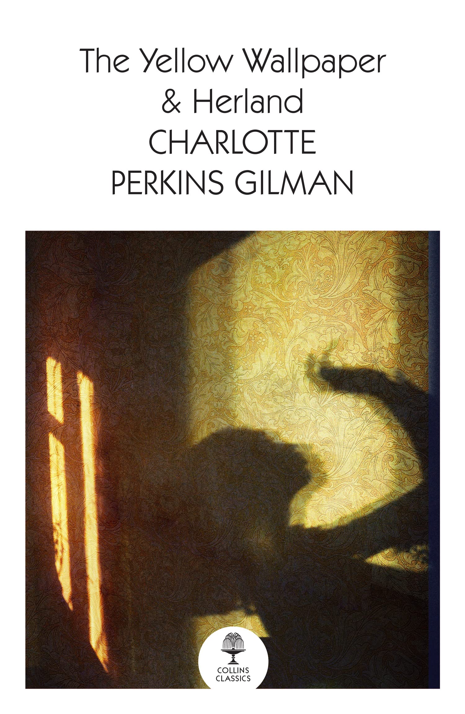 The Yellow Wallpaper & Herland (Collins Classics) Social Sciences