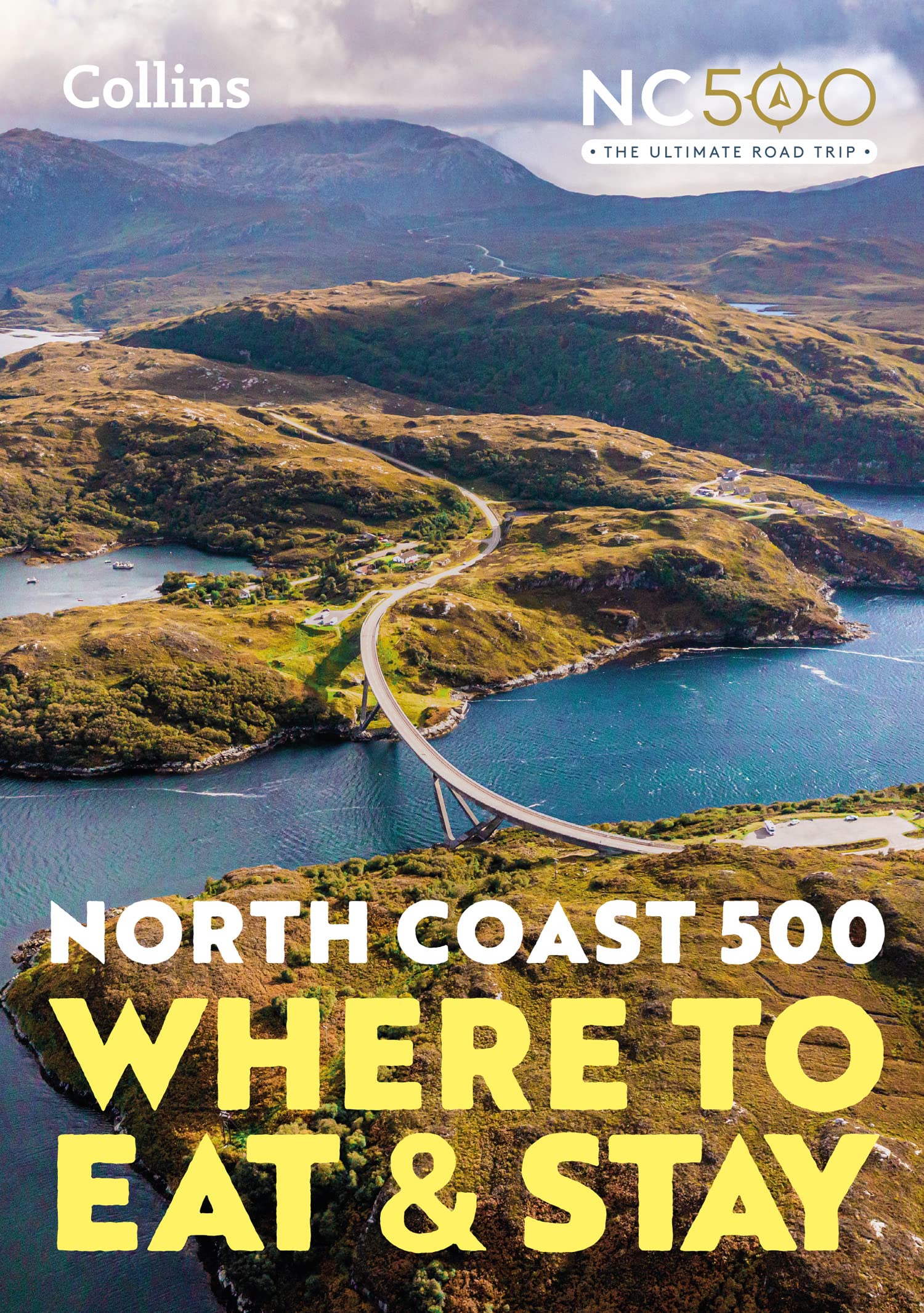 North Coast 500: Where to Eat and Stay official guide Leisure, Home & Garden