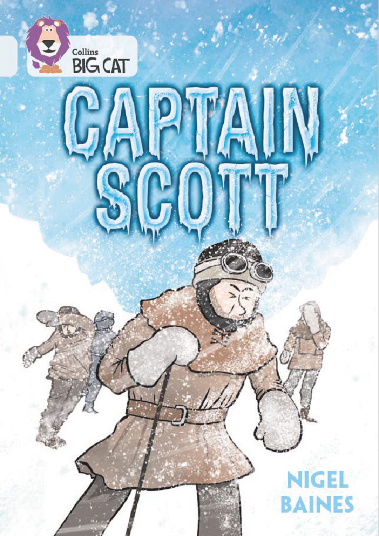 Captain Scott: Band 17/Diamond (Collins Big Cat) Politics & Society