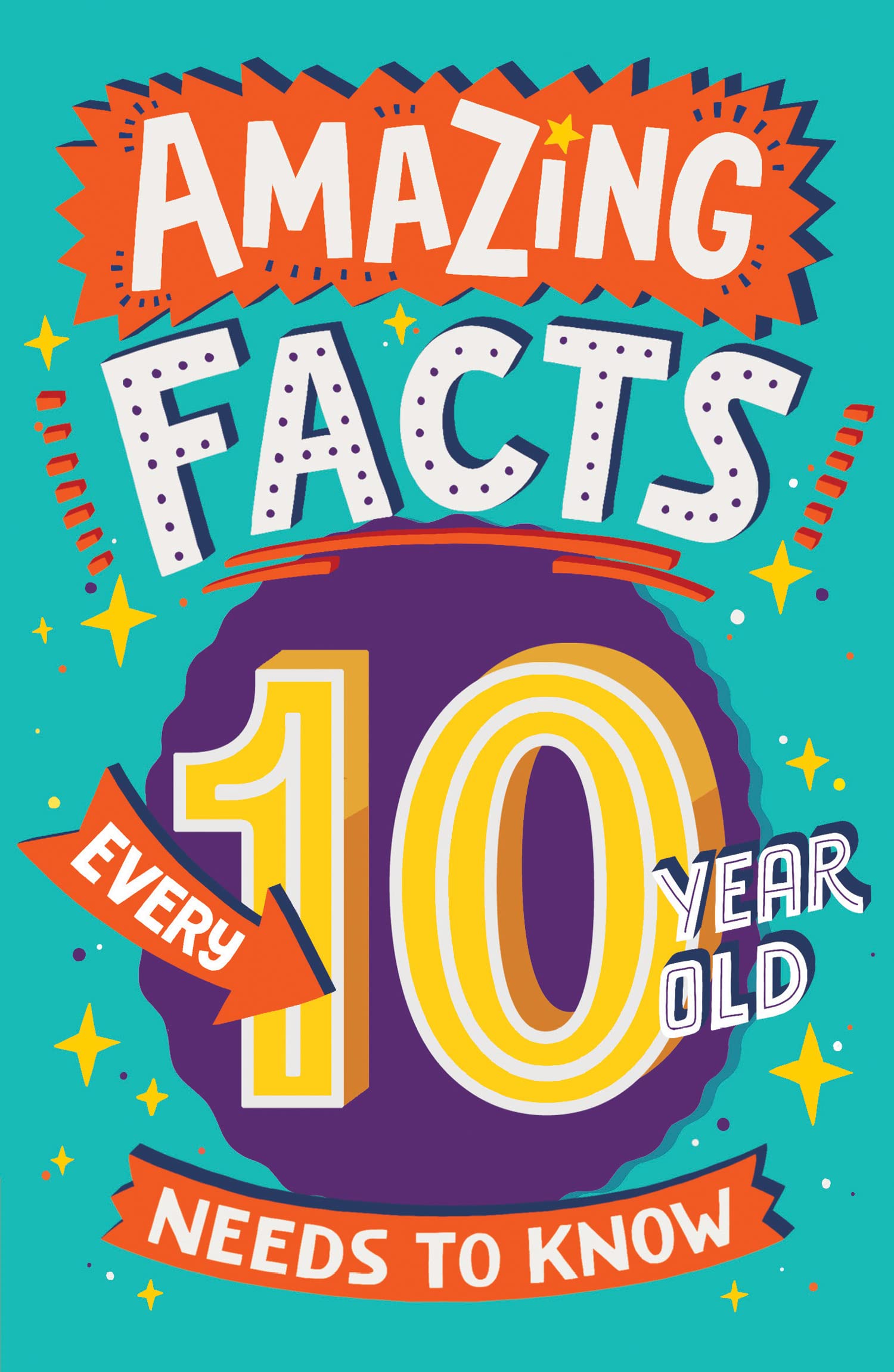 Amazing Facts Every 10 Year Old Needs to Know Leisure & Fun