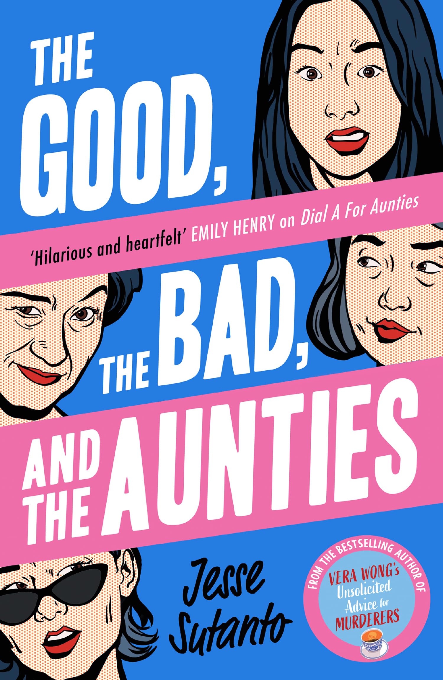The Good, the Bad, and the Aunties: The laugh-out-loud romantic comedy from the award-winning author of Dial A For Aunties Humour & Satire