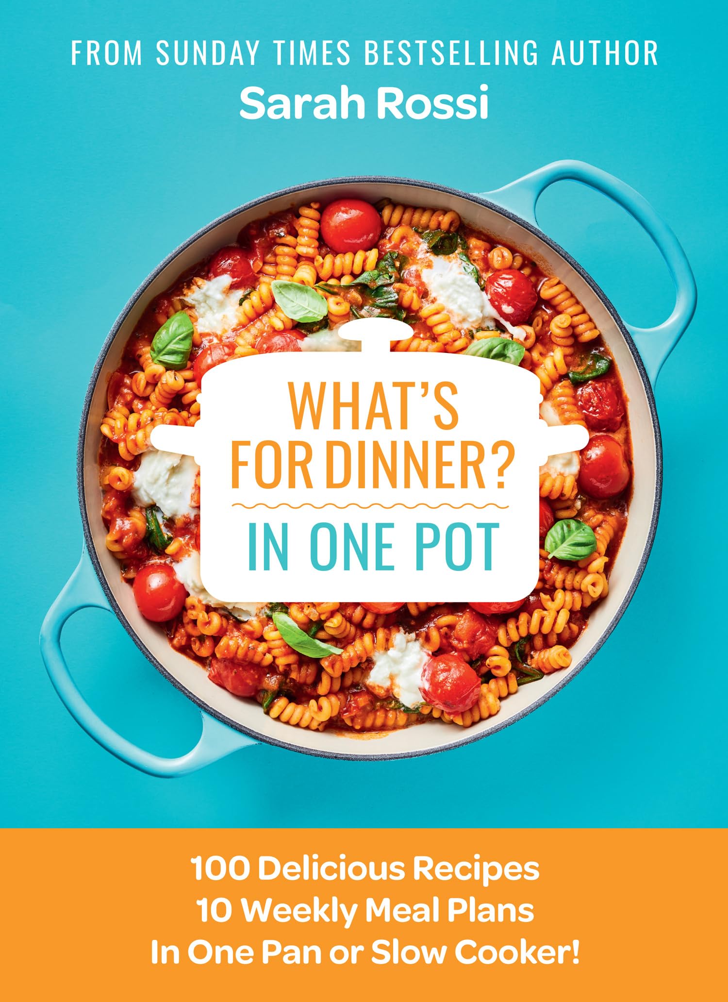 What's for Dinner in One Pot?: 100 Delicious Recipes, 10 Weekly Meal Plans, In One Pan or Slow Cooker! Leisure, Home & Garden