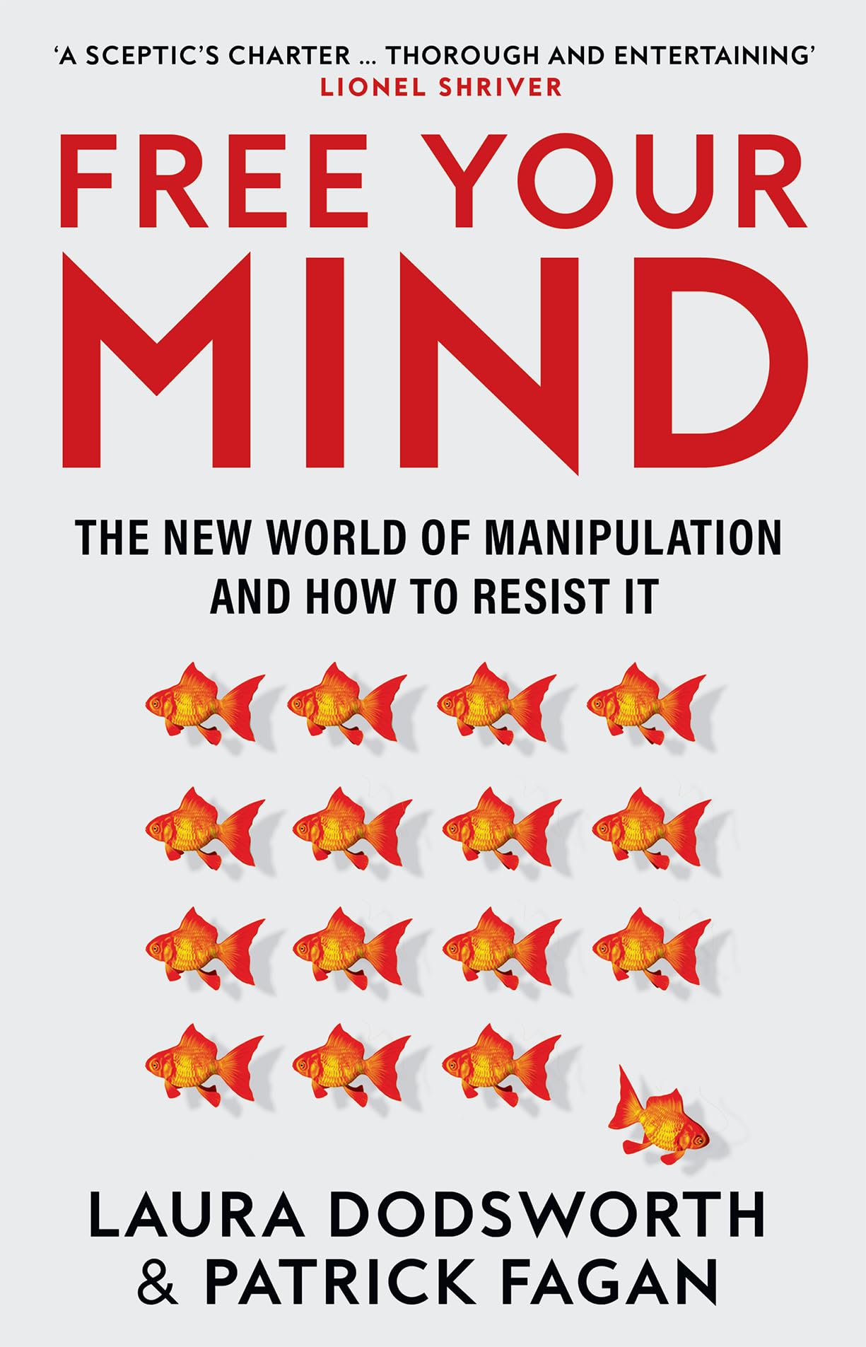 Free Your Mind: The New World of Manipulation and How to Resist it book