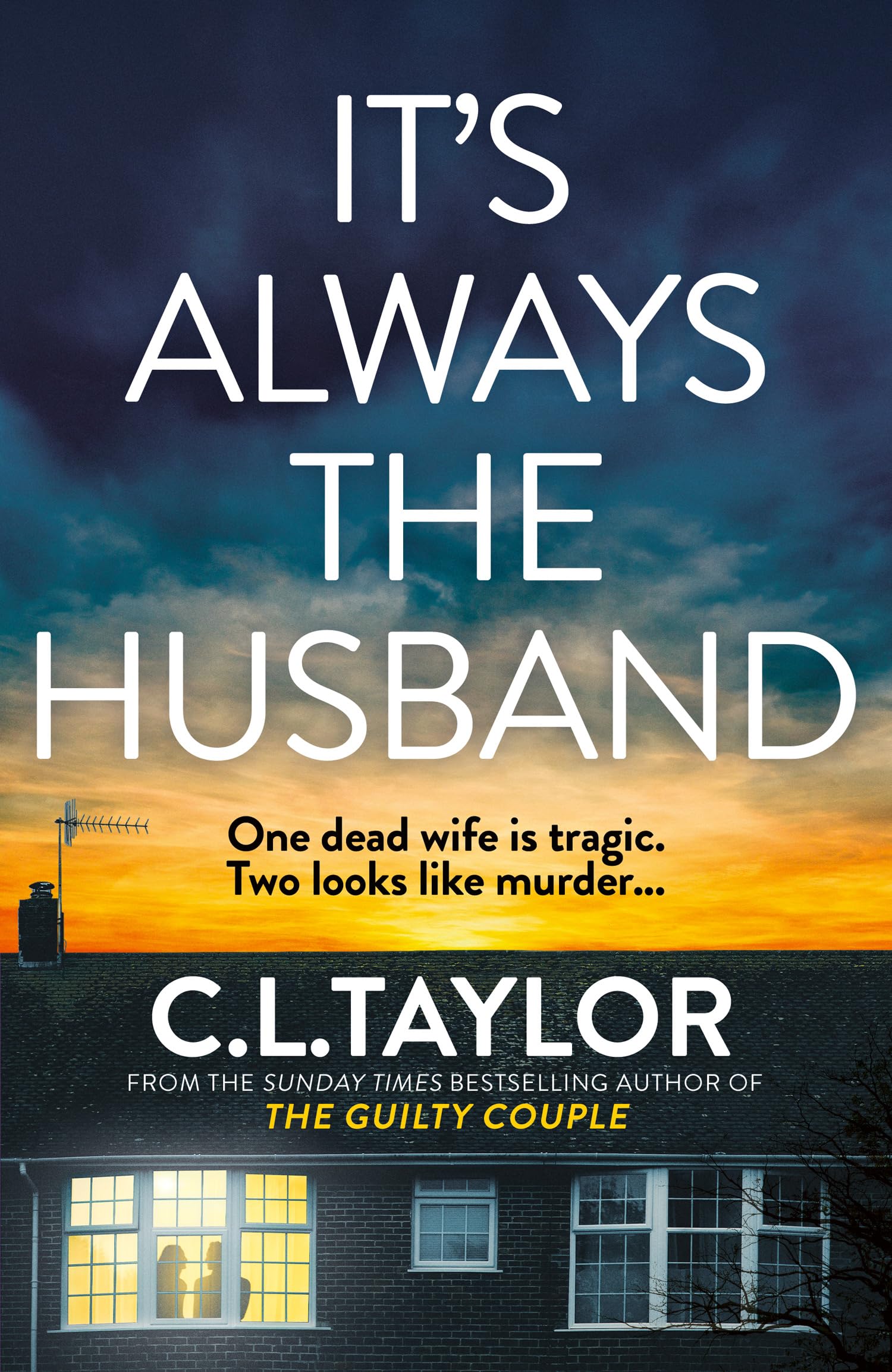 It’s Always the Husband: The brand new nail-shredding psychological thriller for 2025 from the million copy and Sunday Times bestselling author of The Guilty Couple Contemporary literature Books