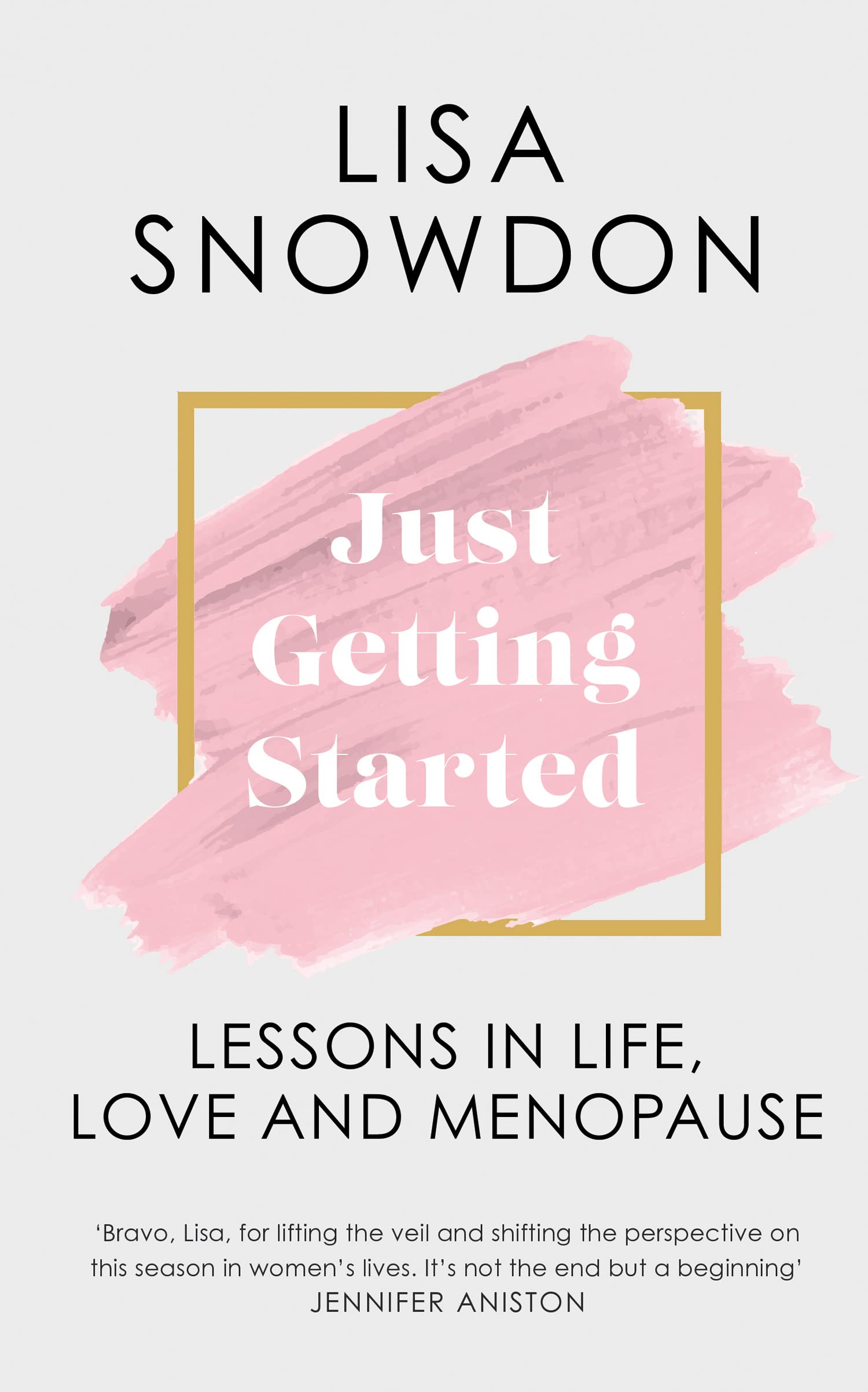 Just Getting Started: Lessons in Life, Love and Menopause book