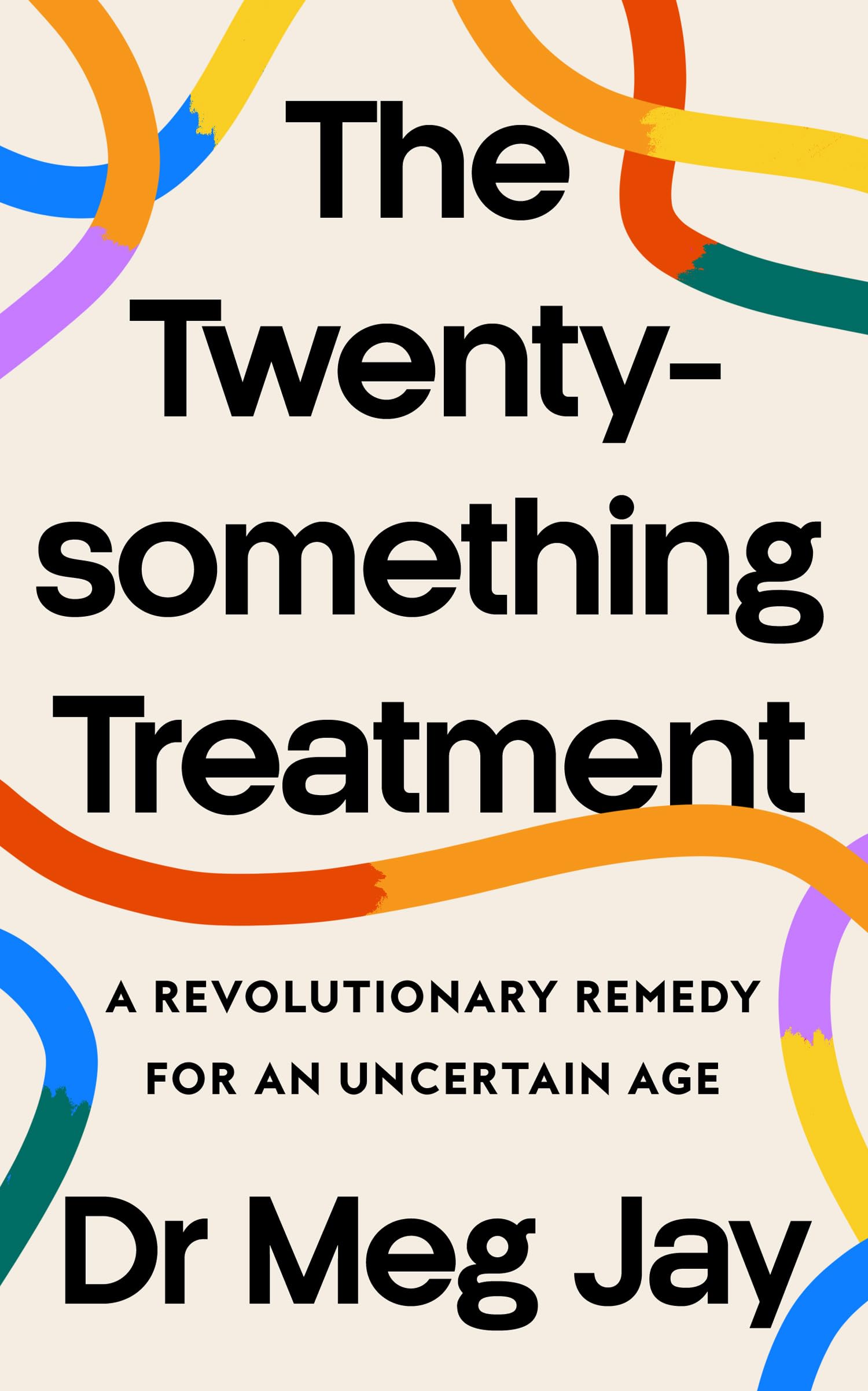 The Twentysomething Treatment: A Revolutionary Remedy for Young Adult Mental Health Medicine