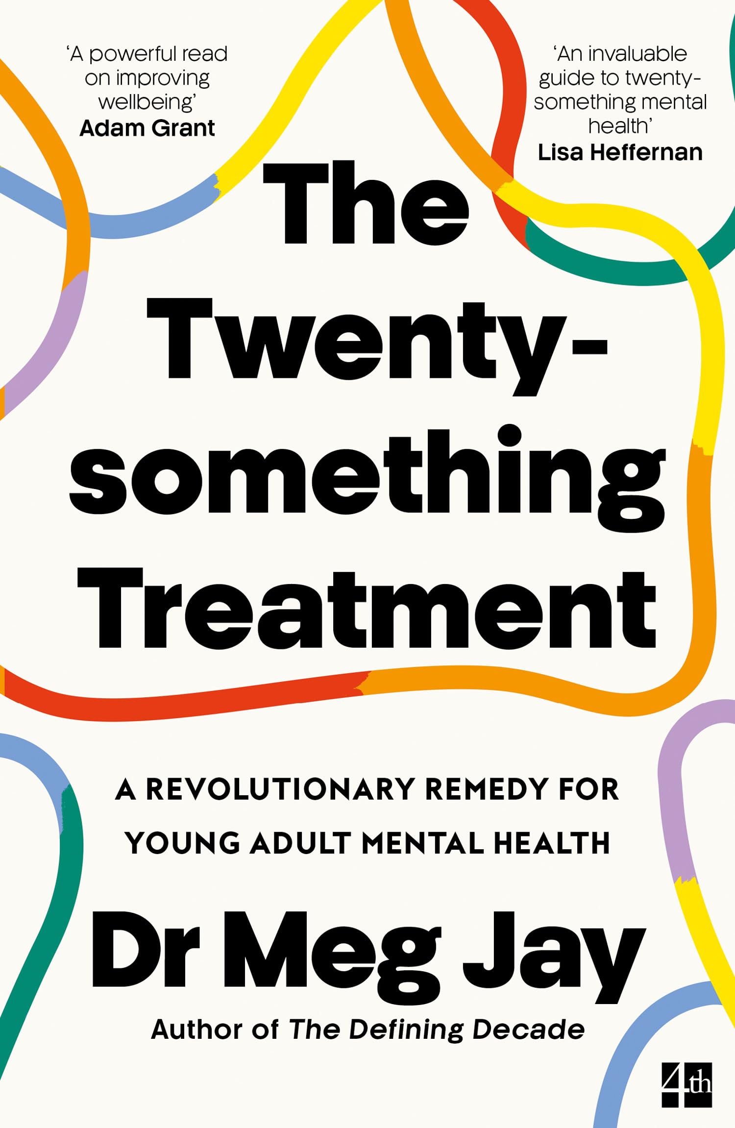 The Twentysomething Treatment: A Revolutionary Remedy for Young Adult Mental Health Medicine