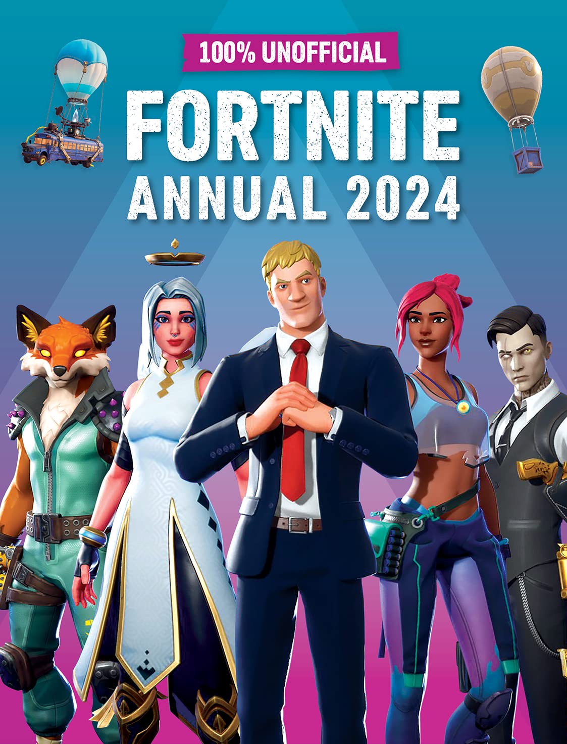 100% Unofficial Fortnite Annual 2024 Media & Communication