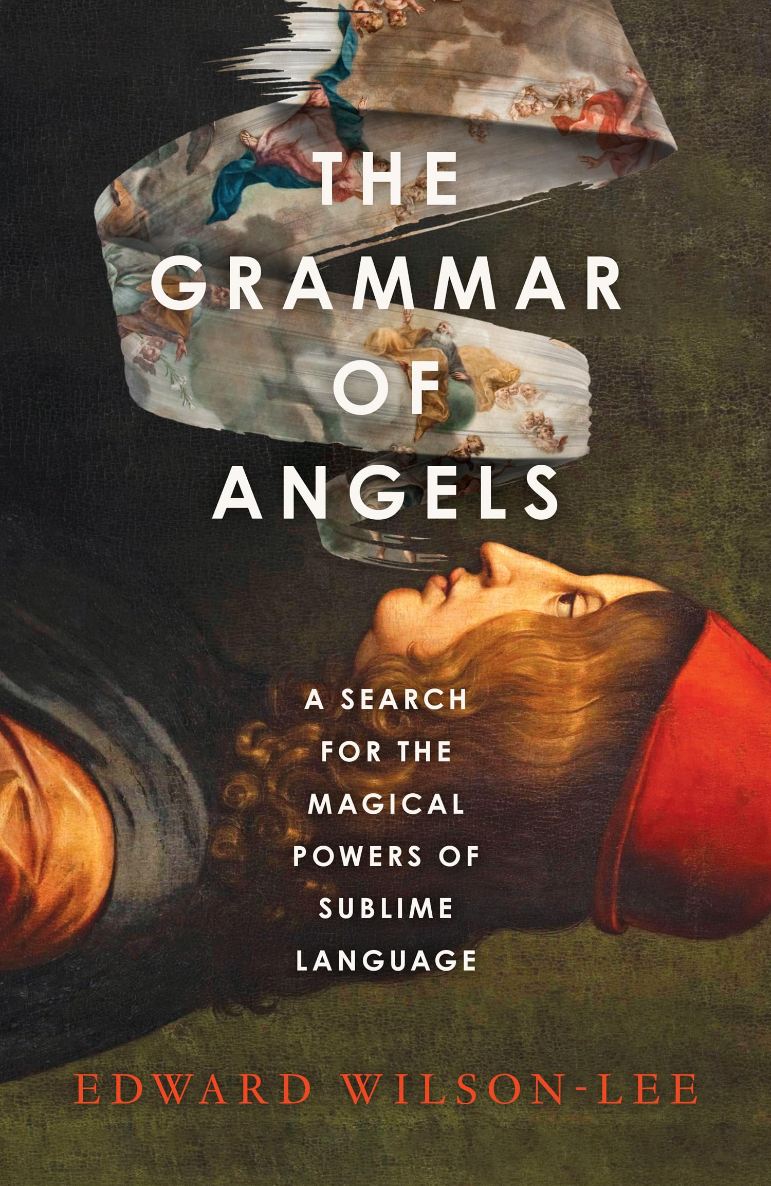 The Grammar of Angels: A Search for the Magical Powers of Language book