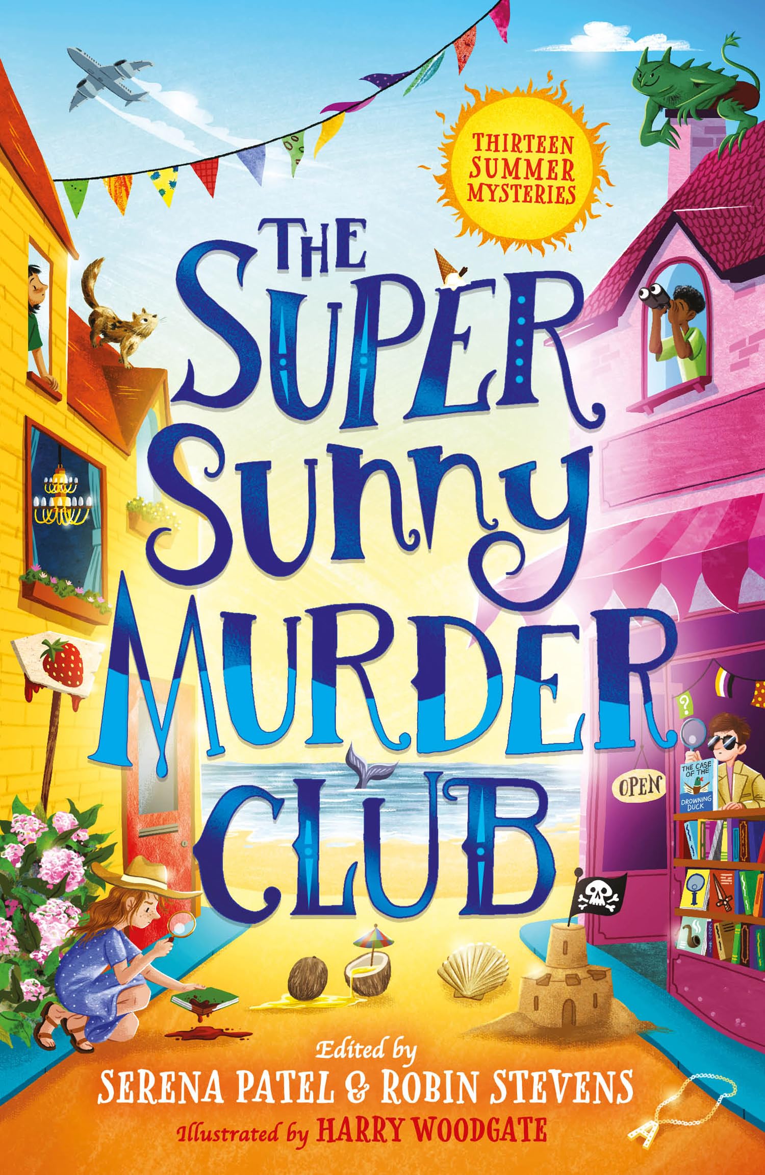 The Super Sunny Murder Club: A summer mystery short-story collection from Serena Patel & Robin Stevens. Perfect for holidays and young Murdle fans! (The Very Merry Murder Club) Non-fiction