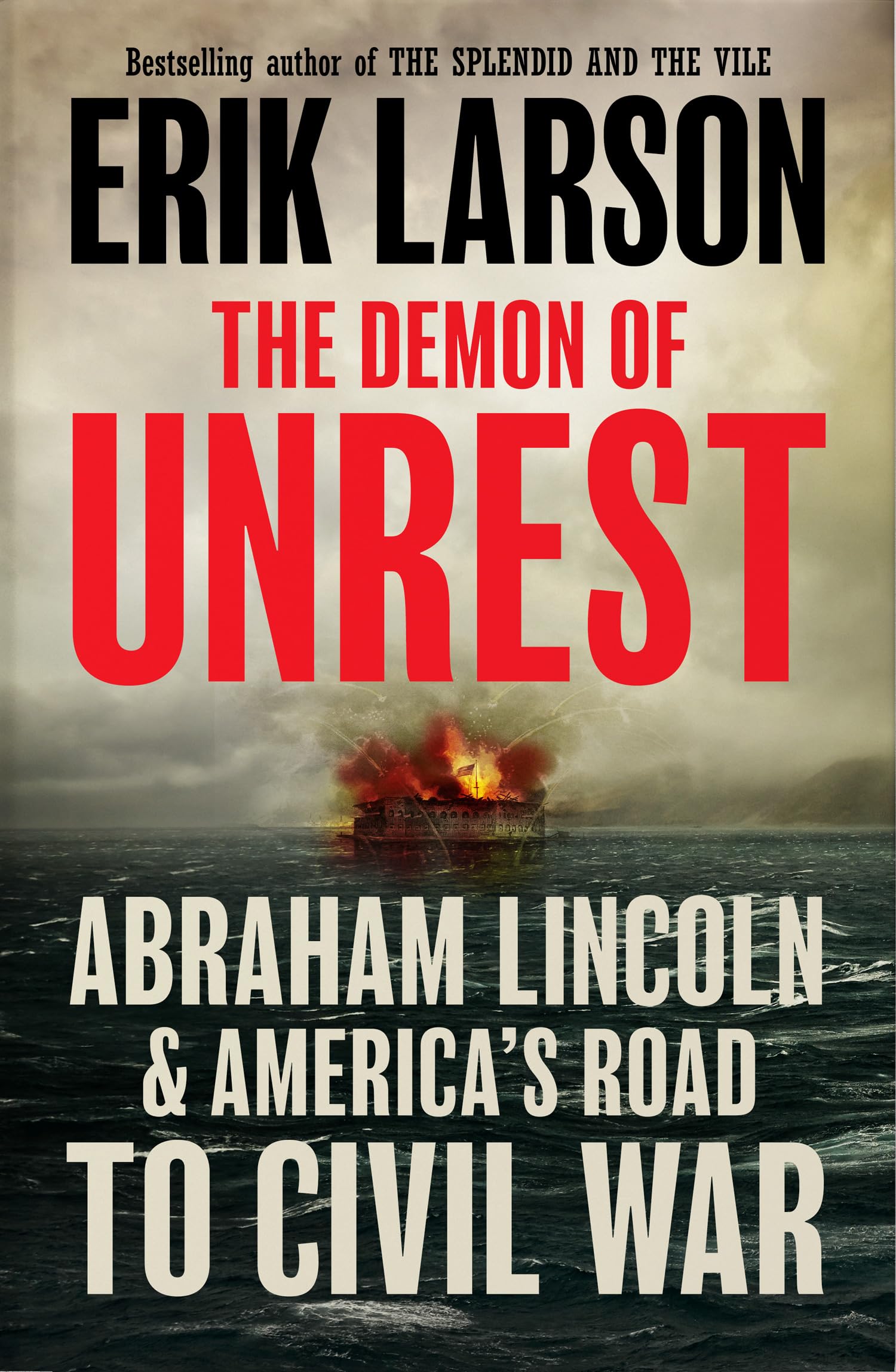 The Demon of Unrest: Abraham Lincoln & America’s Road to Civil War Memories