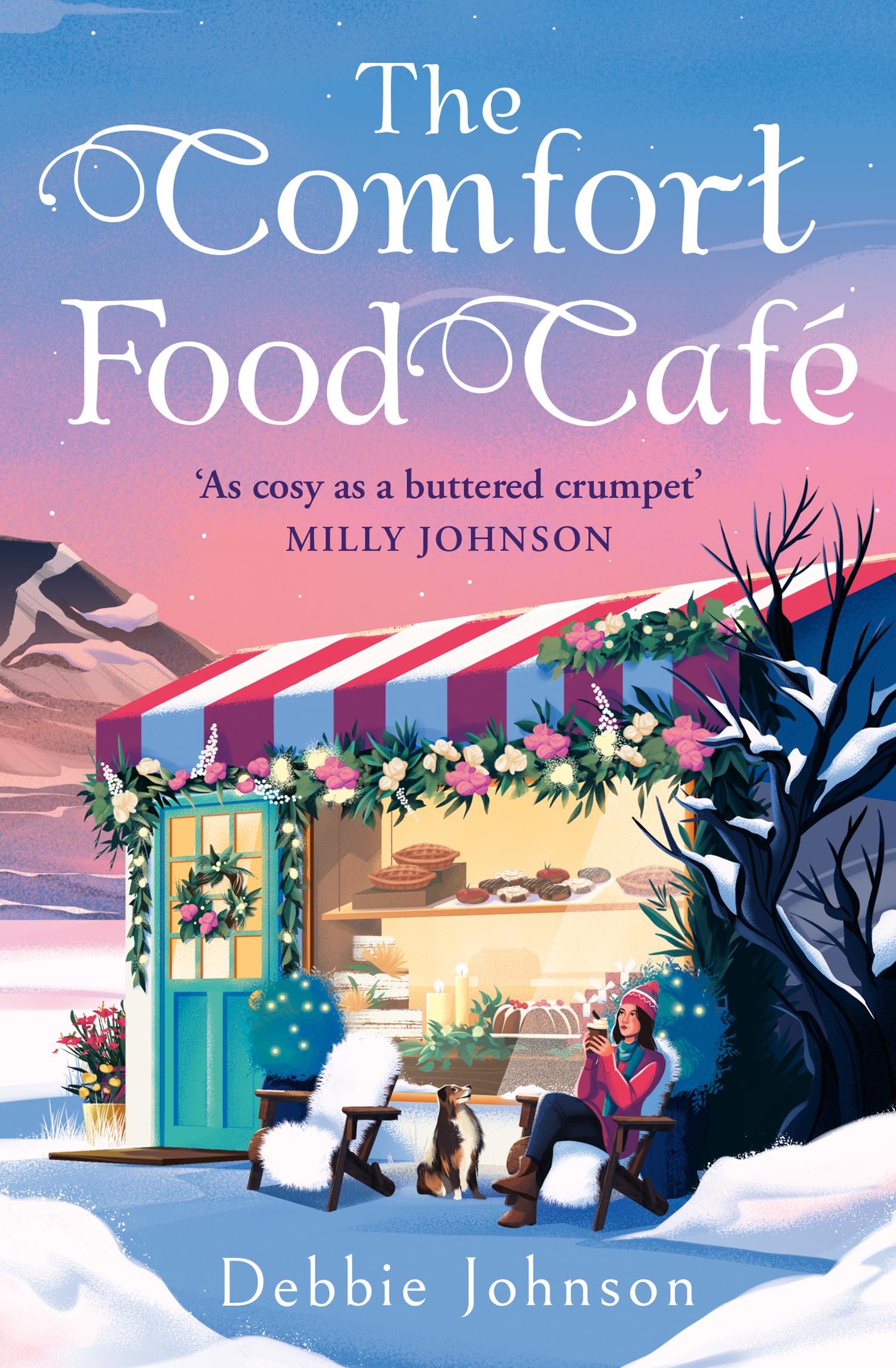 The Comfort Food Café: A brand new cosy and heartwarming romance to escape with for winter 2025! Contemporary literature Books