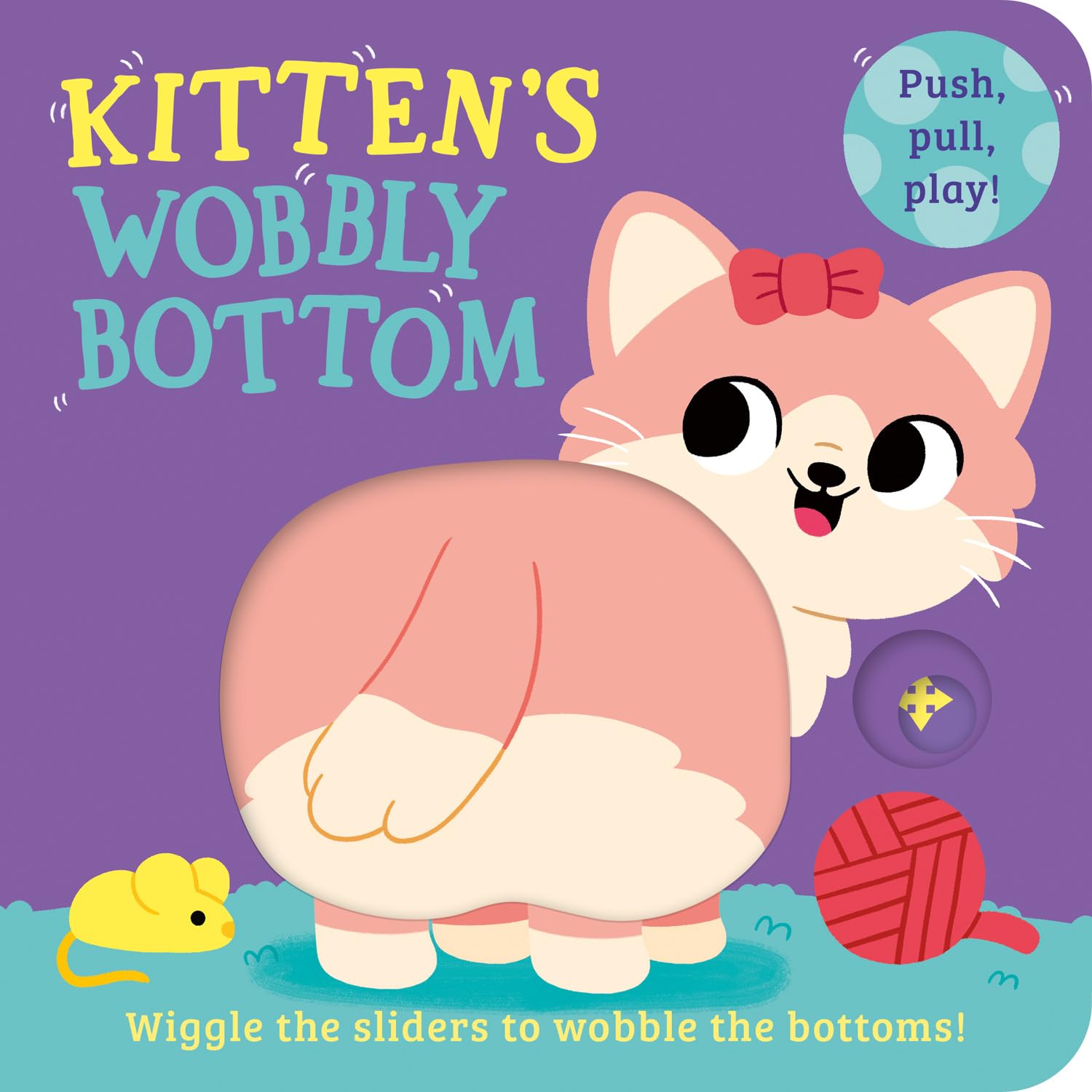 Kitten’s Wobbly Bottom: A fun-filled new interactive novelty board book series with sliders to wobble! (Wobbly Bottoms) Parents & Children