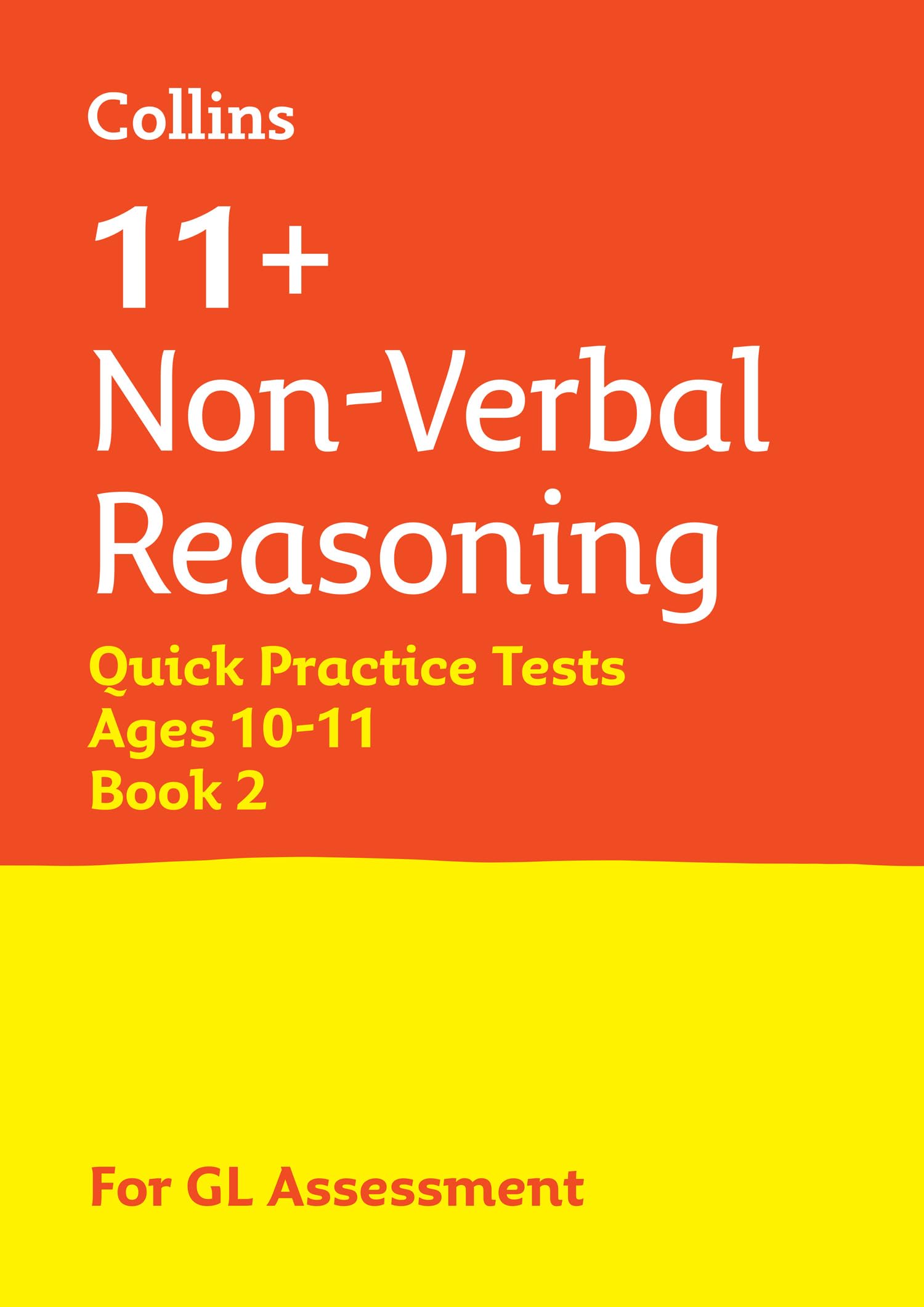 11+ Non-Verbal Reasoning Quick Practice Tests Age 10-11 (Year 6) Book 2: For the 2025 GL Assessment Tests (Collins 11+ Practice) Education & Training