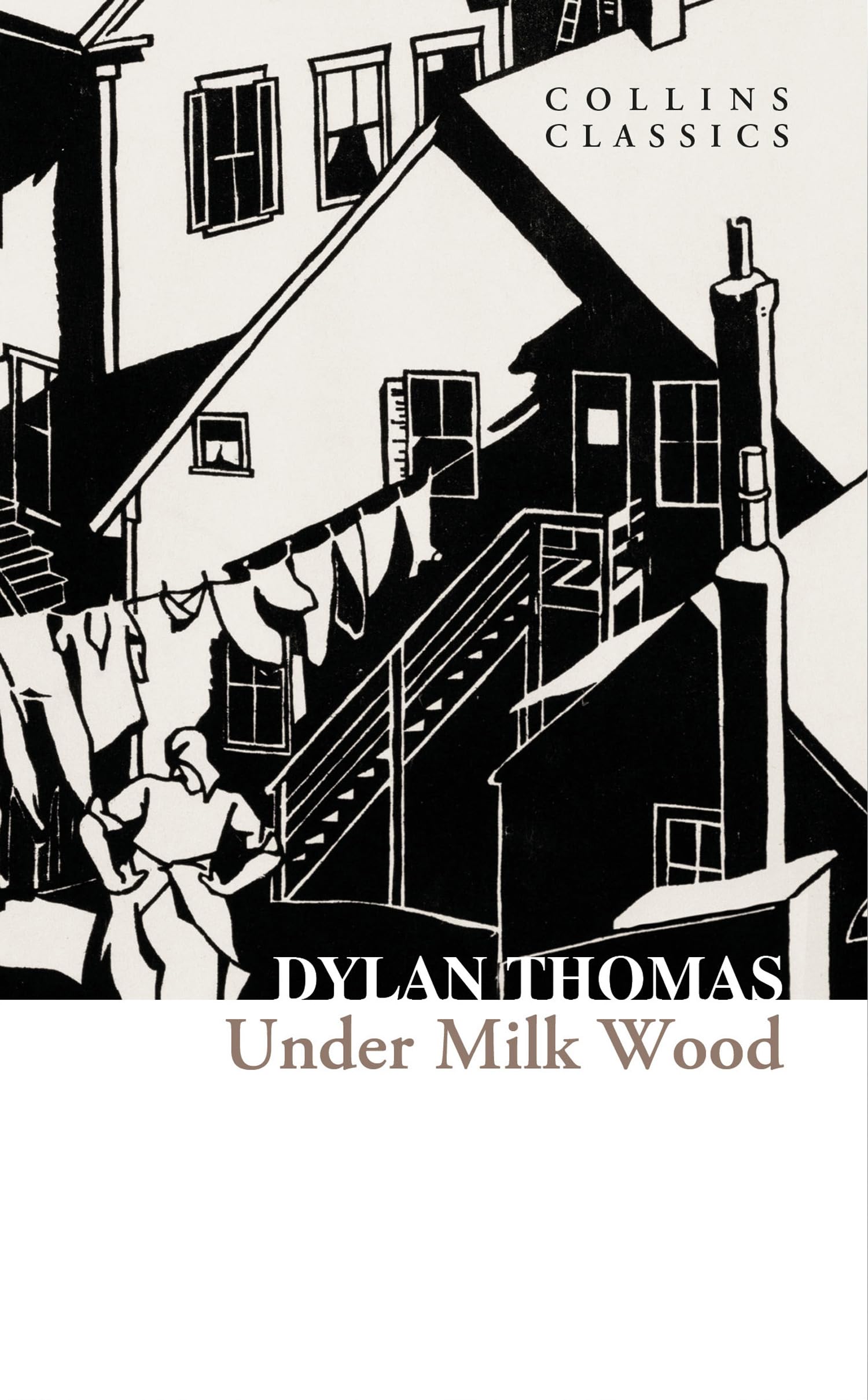 Under Milk Wood: HarperCollins is proud to present its new range of best-loved, essential classics. (Collins Classics) Drama