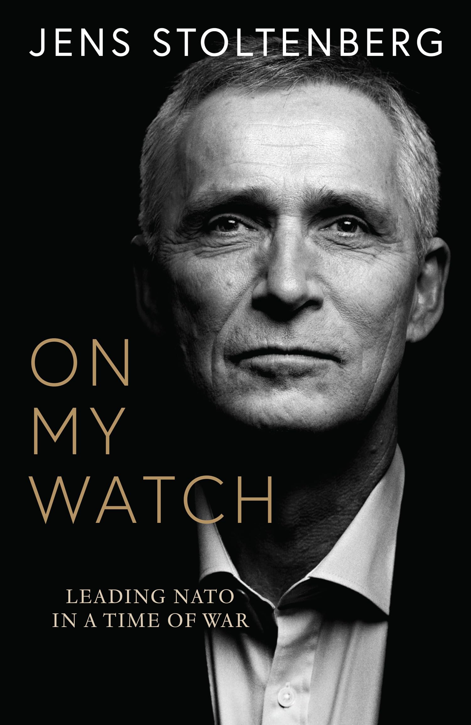 On My Watch: Leading NATO in a Time of War Memories