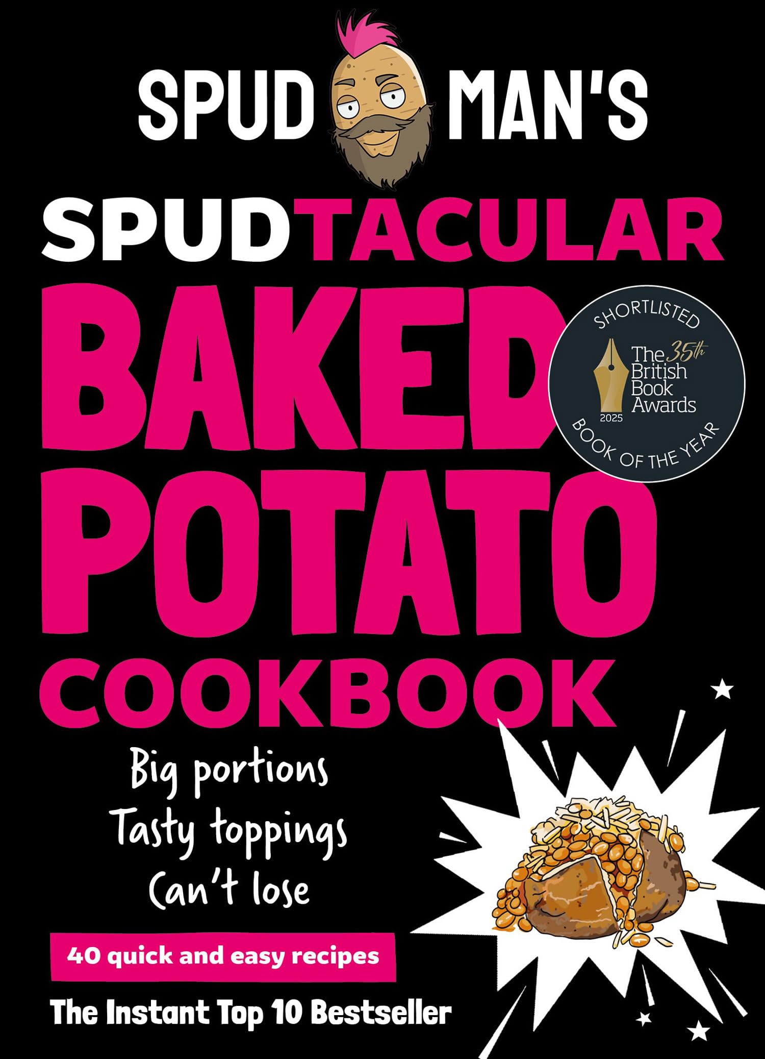 Spud Man's Spudtacular Baked Potato Cookbook book