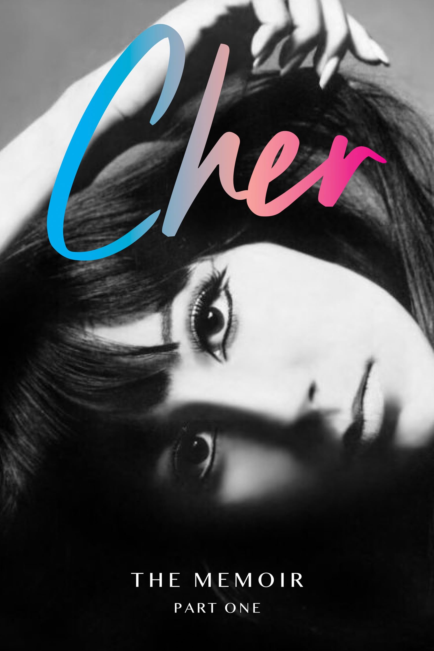 Cher: The Memoir, Part 1: The Instant Sunday Times Best Seller Books
