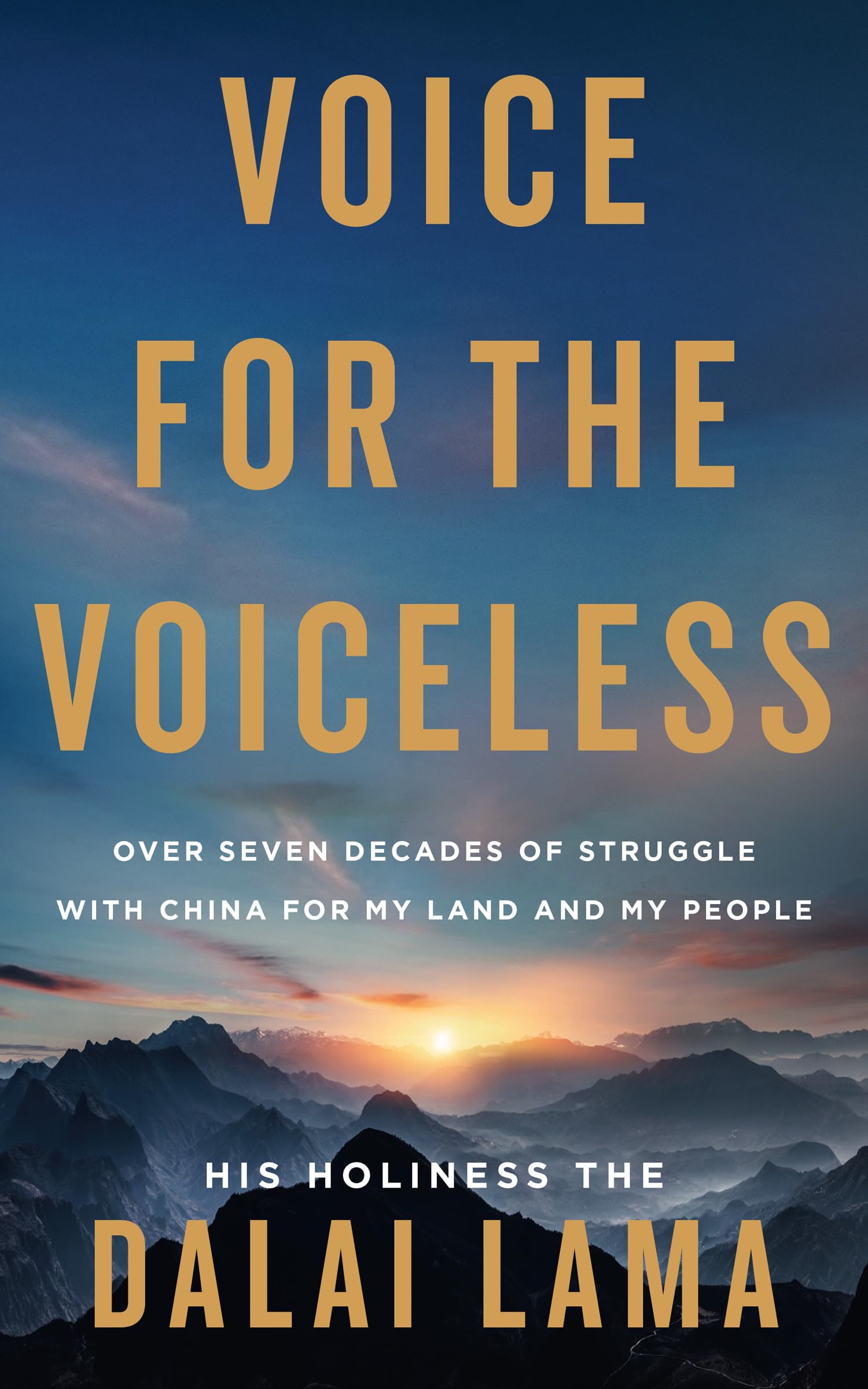 Voice for the Voiceless: Over Seven Decades of Struggle with China for My Land and My People Books