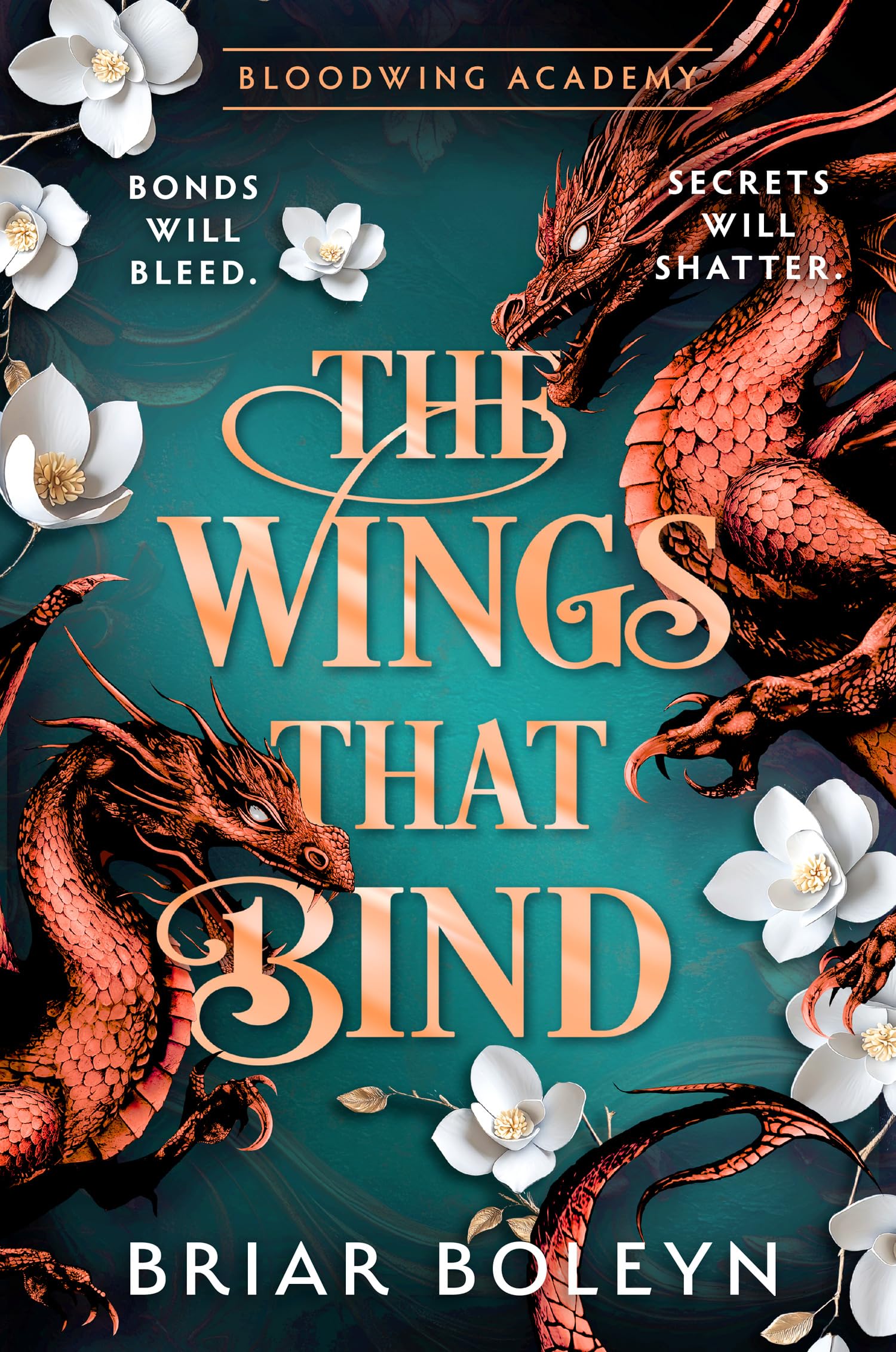 The Wings That Bind: The BRAND-NEW and hottest, MUST-READ dark academia, enemies-to-lovers fantasy romance, with dragons and vampires, for 2026! (Bloodwing Academy) Fairy Tales & Legends