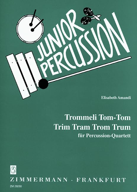 Trommeli Tom-Tom ― Trim Tram Trom Trum: Percussion-Quartett. Partitur und Stimmen. (Junior Percussion) Sheet Music
