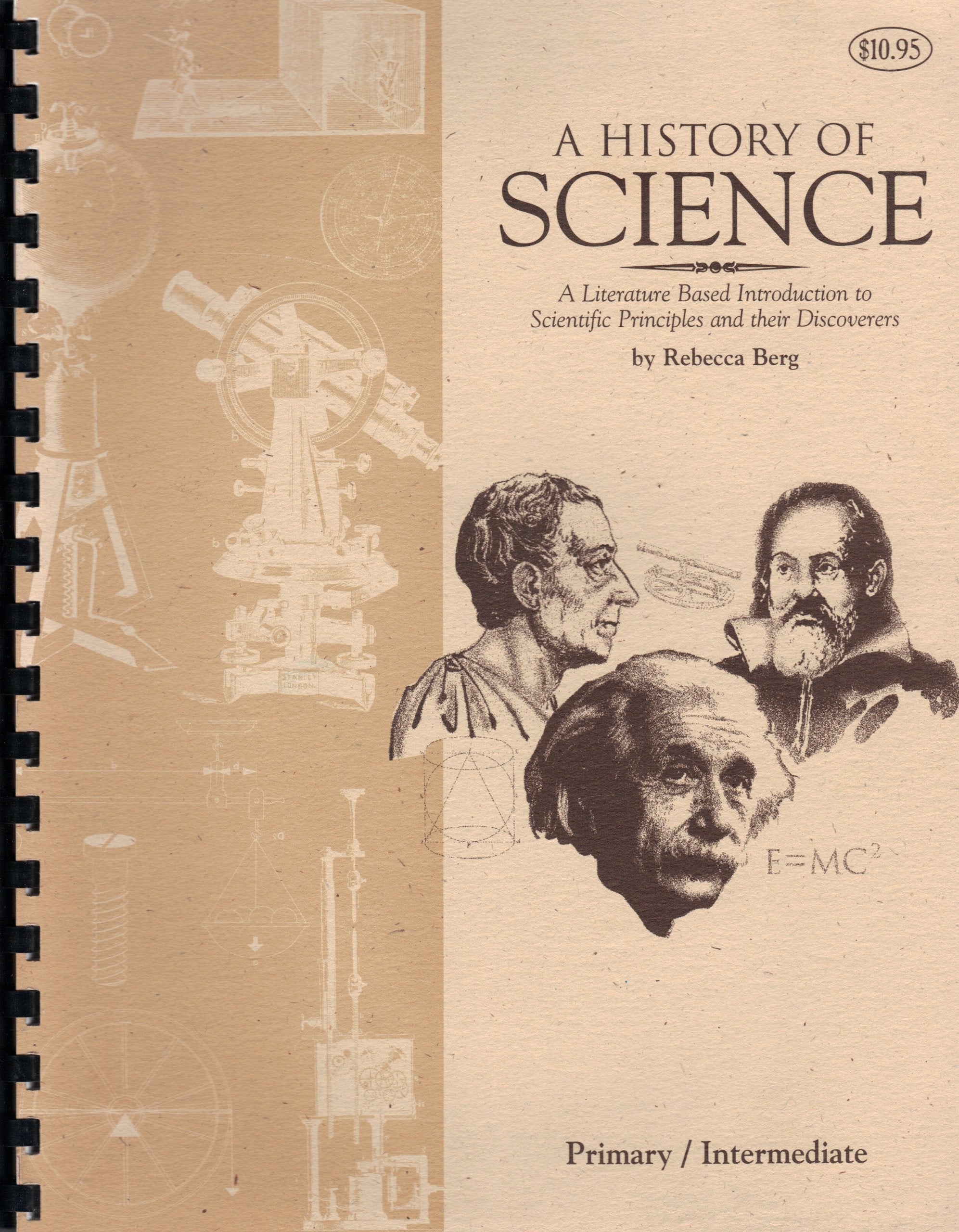 A History of Science (A Literature Based Introduction to Scientific Principles and Their Discoveries book