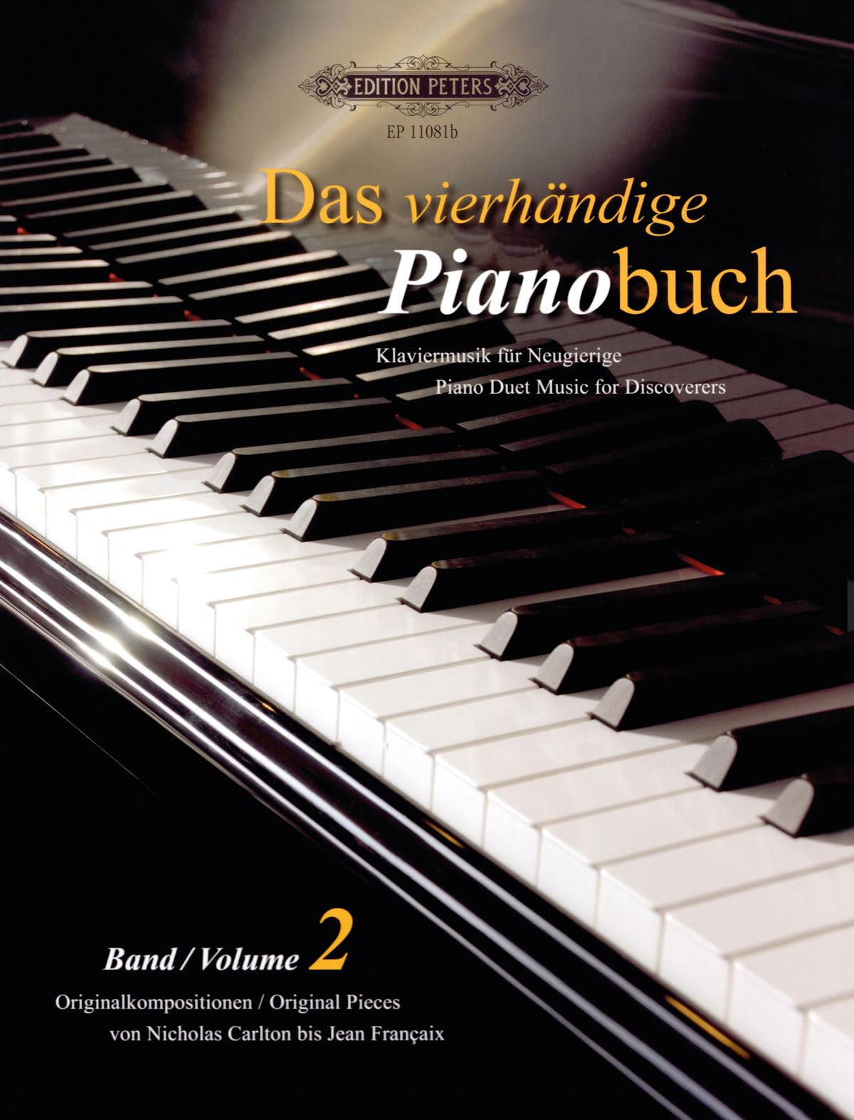 Das vierhändige Pianobuch.Bd.2: Original Pieces from Nicholas Carlton to Jean Françaix (Edition Peters, 2, Band 2) Sheet Music