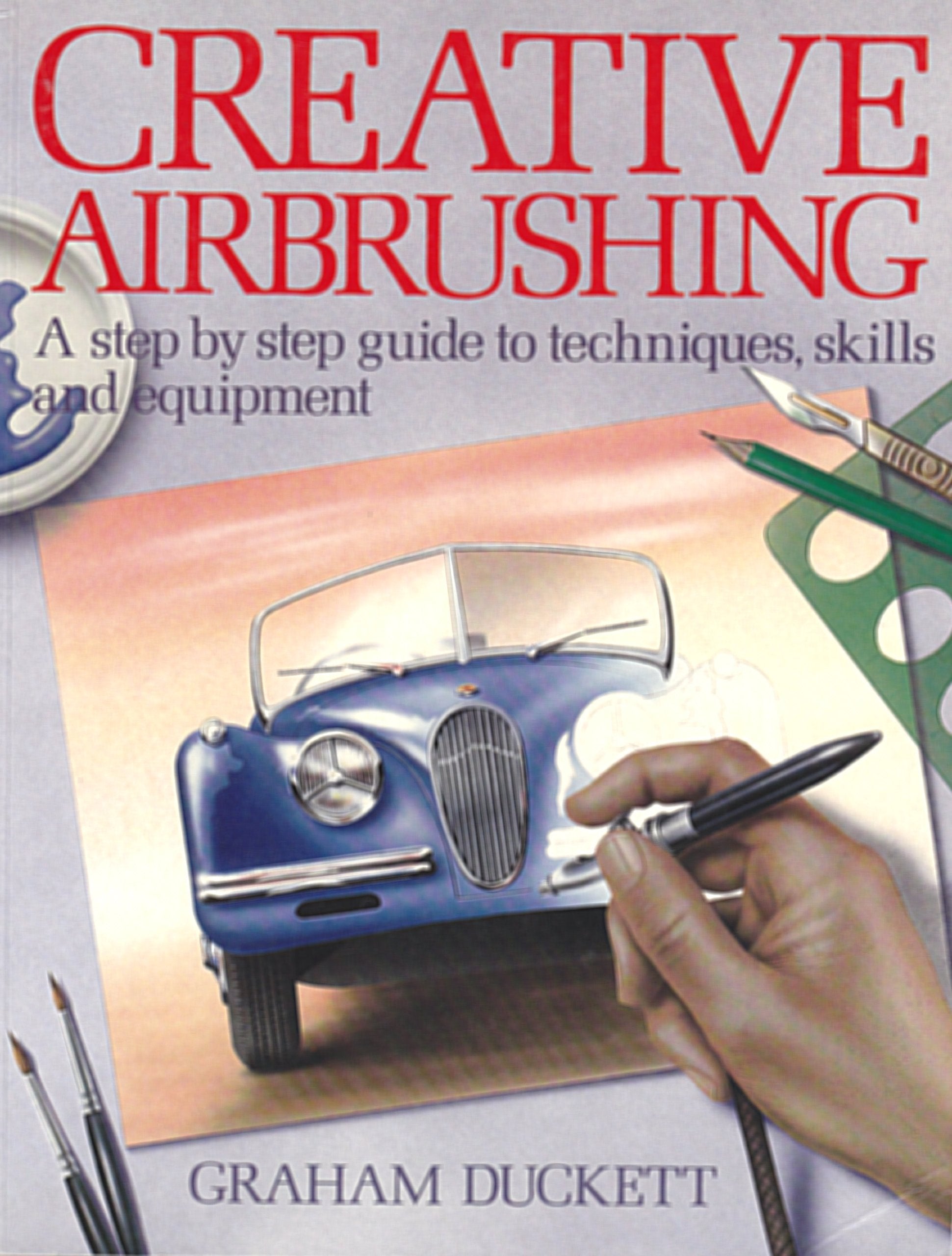 Creative Airbrushing: A Step-By-Step Guide to Techniques, Skills, and Equipment (Collier books) Architecture