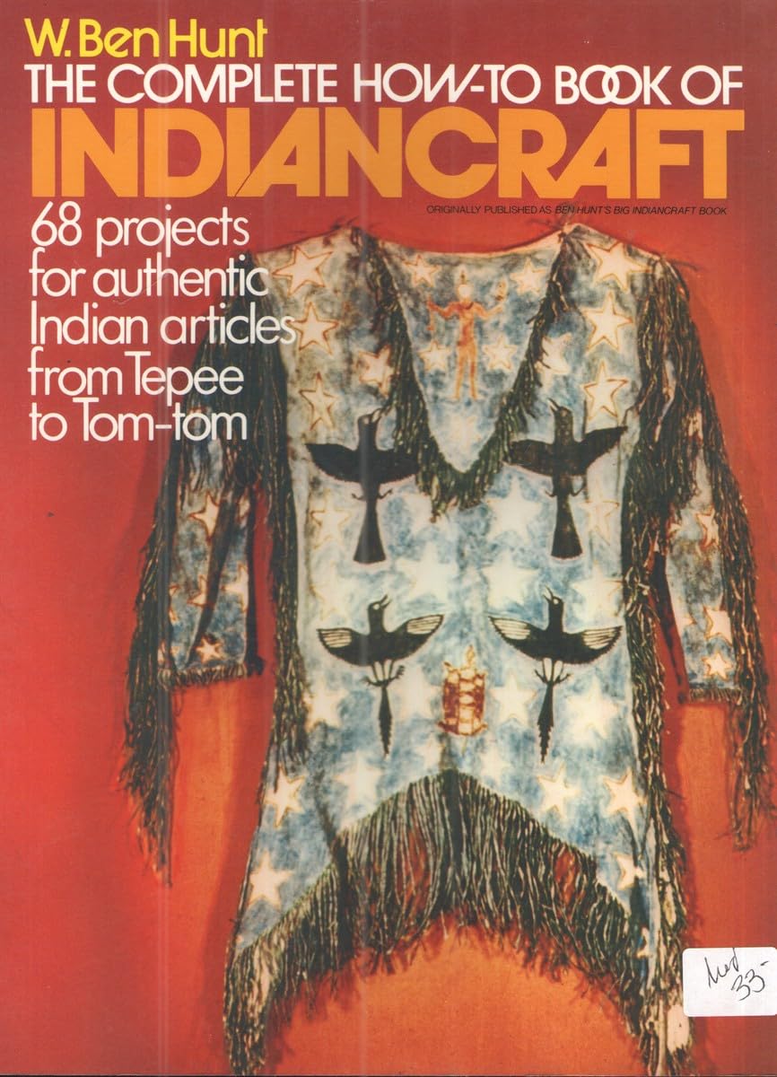 The Complete How-To Book of Indian Craft Hobbies & Crafts