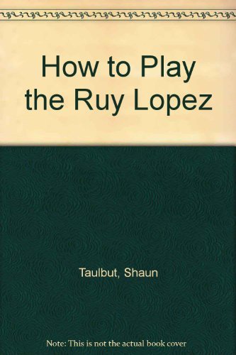 How to Play the Ruy Lopez book