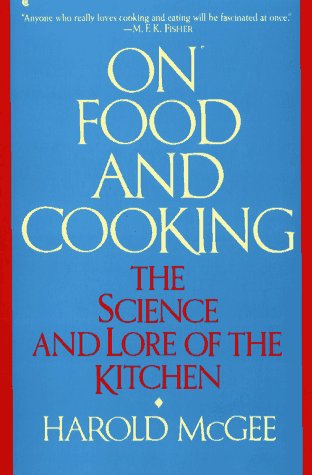 On Food and Cooking: The Science and Lore of the Kitchen Leisure, Home & Garden