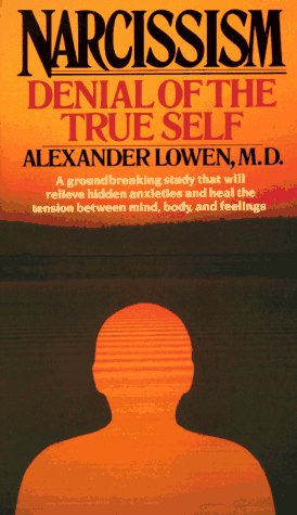 Narcissism: Denial of the True Self Lifestyle