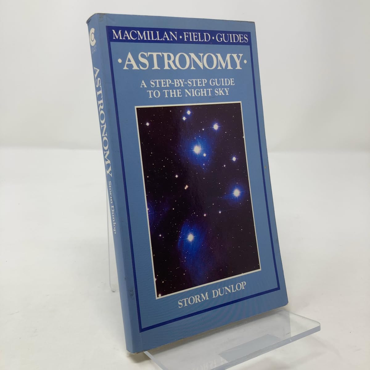 Astronomy: A Step-By-Step Guide to the Night Sky (Macmillan Field Guides) Natural Sciences