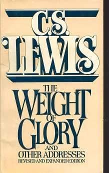 The Weight of Glory, and Other Addresses Essays & Short Stories