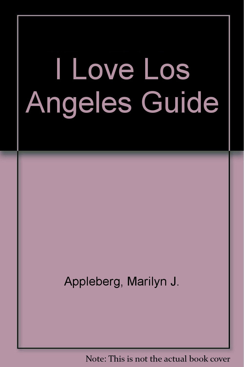 I Love Los Angeles Guide Leisure, Home & Garden