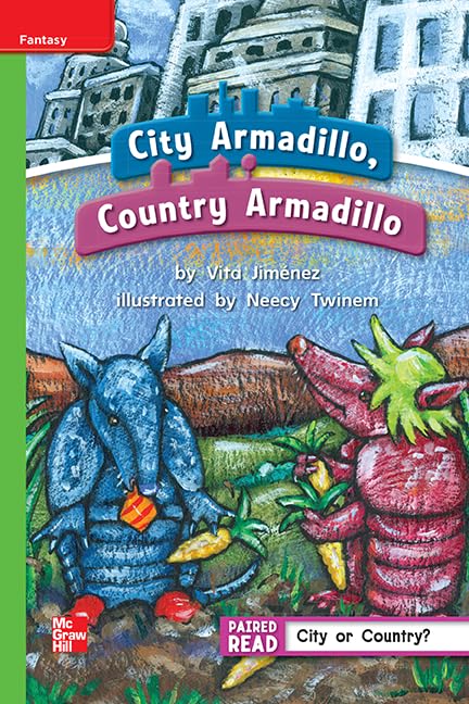 Reading Wonders Leveled Reader City Armadillo, Country Armadillo: Beyond Unit 2 Week 2 Grade 1 (Elementary Core Reading) Social Sciences